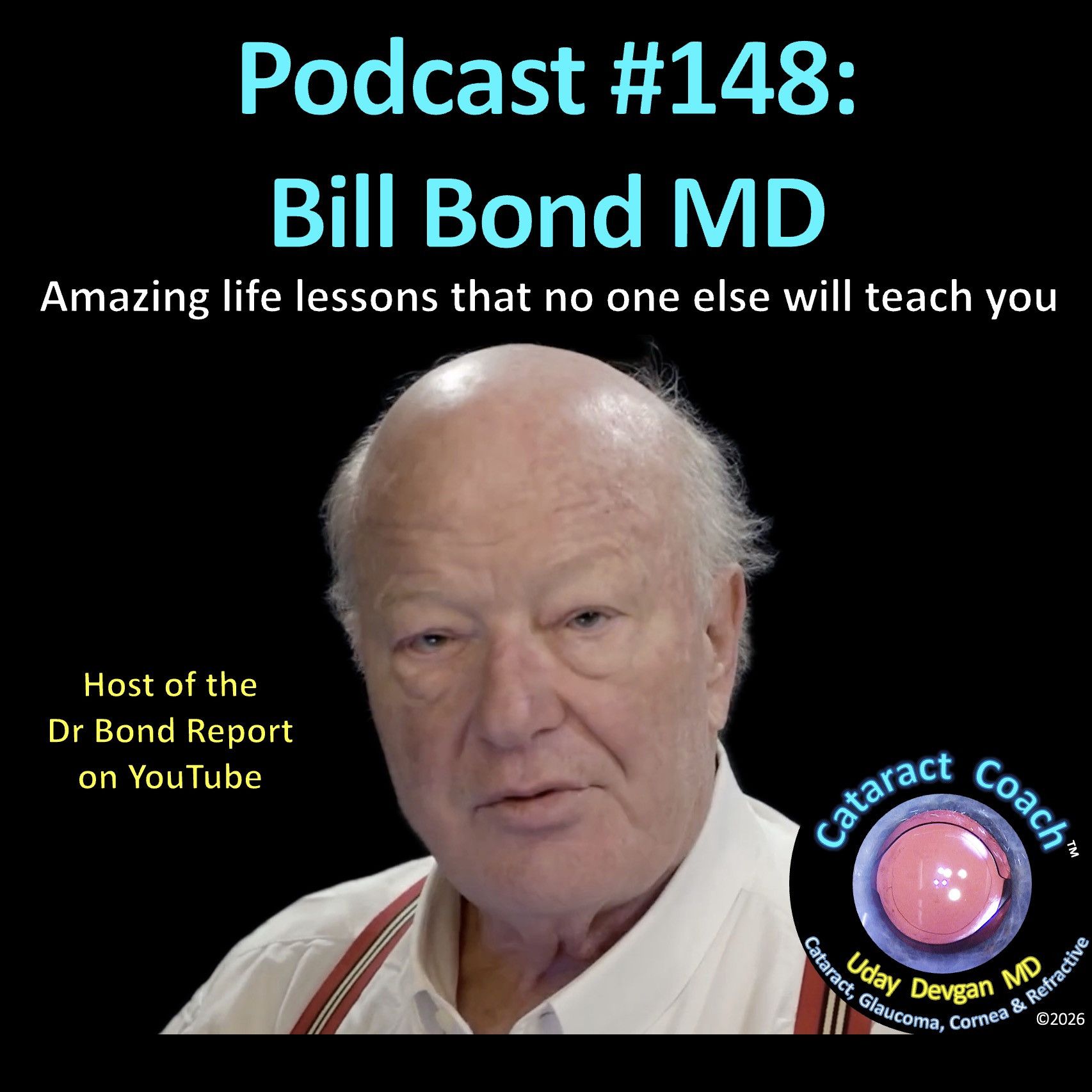 148: CataractCoach Podcast 148: Bill Bond MD 148: CataractCoach Podcast 148: Bill Bond MD