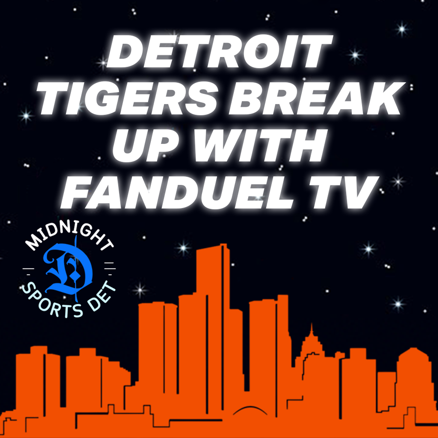 Detroit Tigers BREAK UP With FanDuel TV | What It Means for Fans and the Future of Watching Games episode artwork