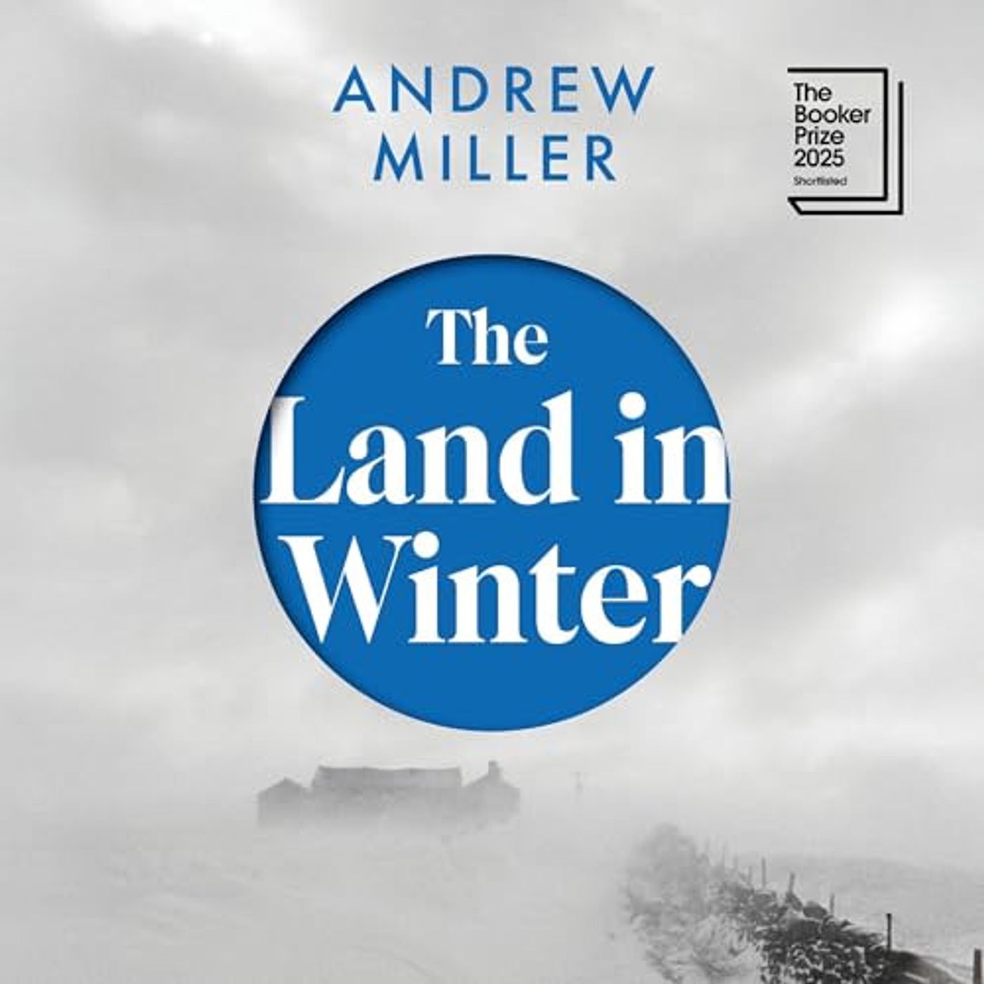 460: Andrew Miller - The Land in Winter