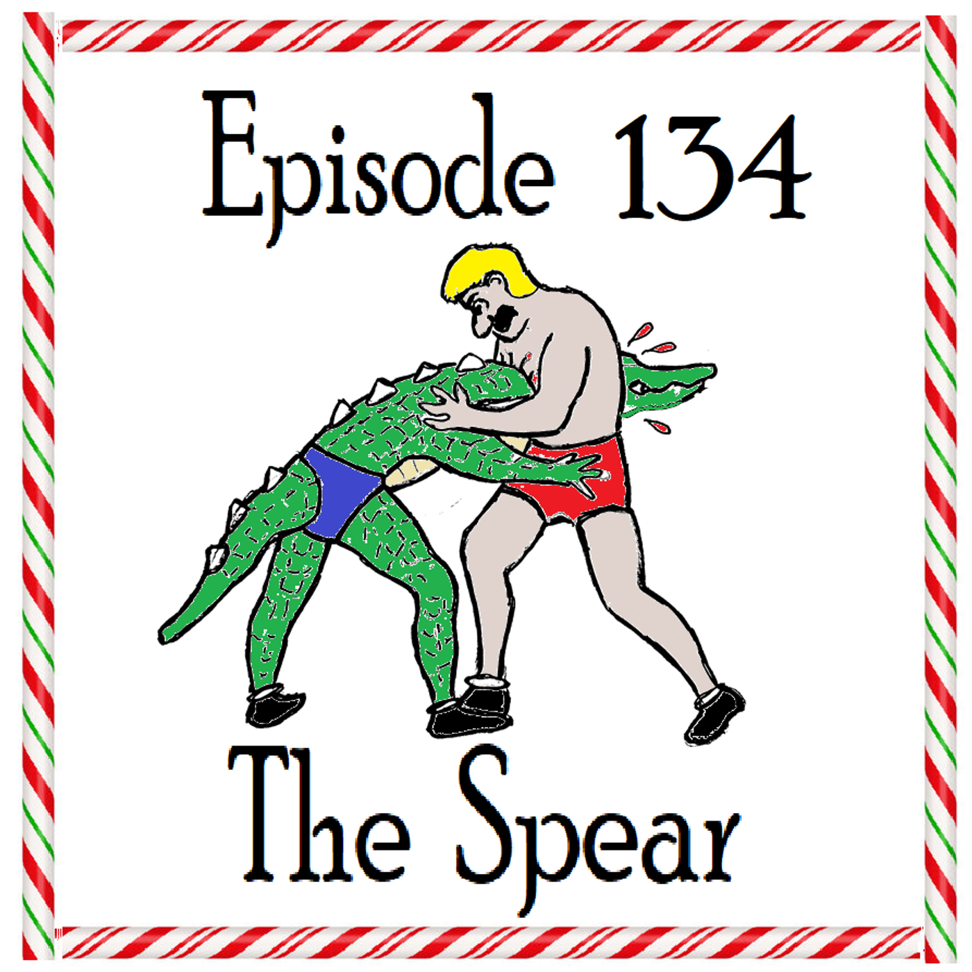 S1 Ep134: Episode 134 - The Spear episode artwork