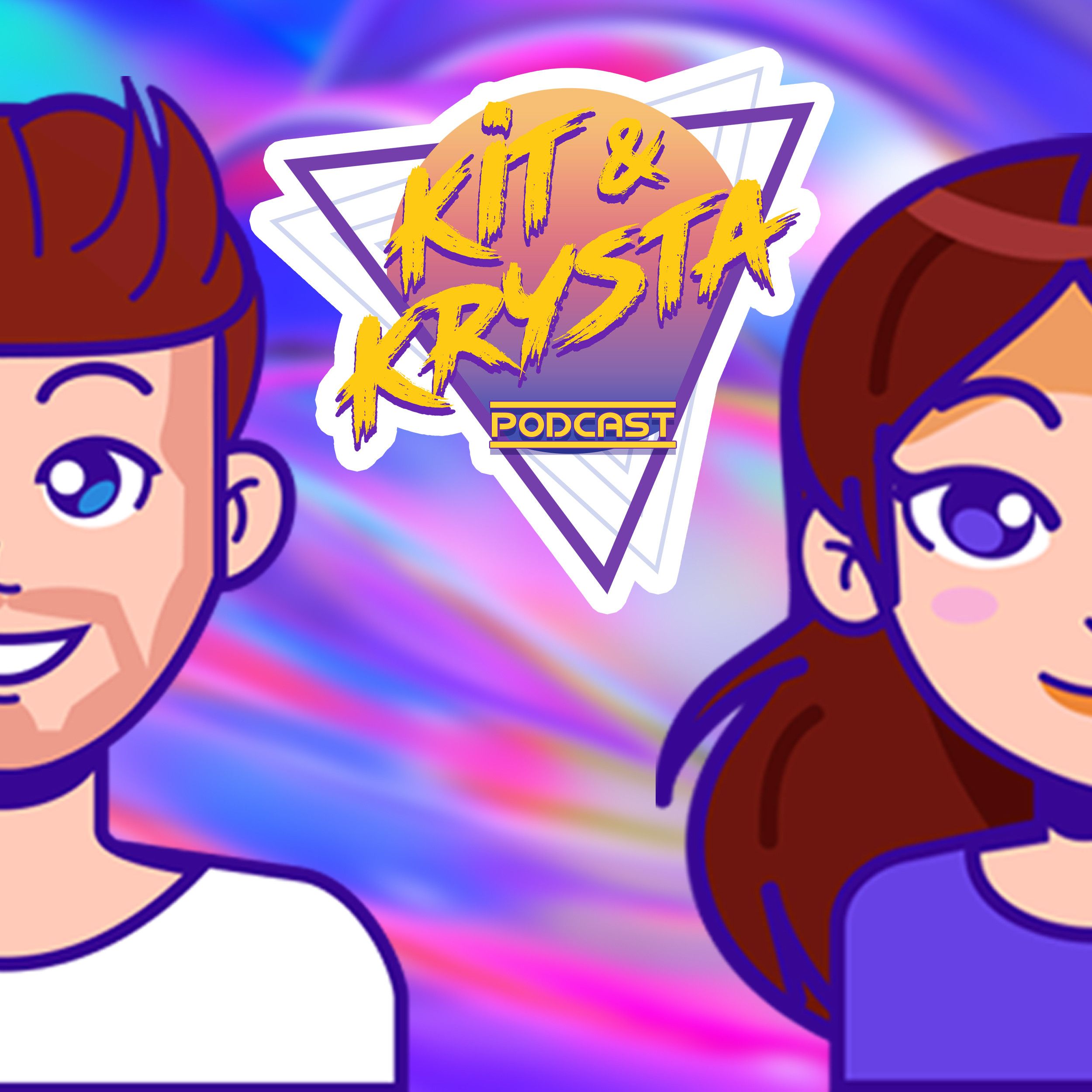 The Kit & Krysta Podcast