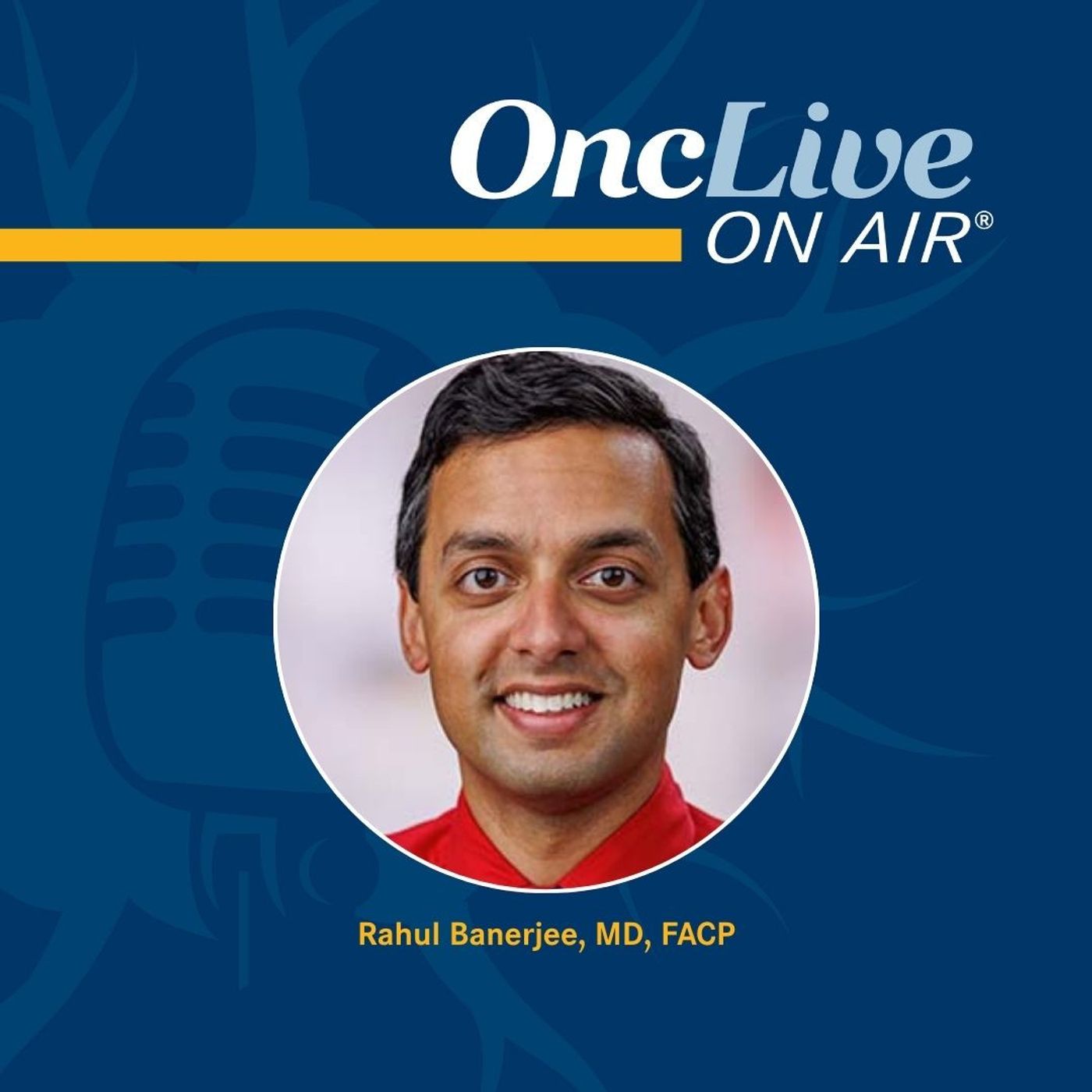 S14 Ep78: Emerging CELMoDs Set New Standards for Efficacy and Tolerability in Myeloma: With Rahul Banerjee, MD, FACP