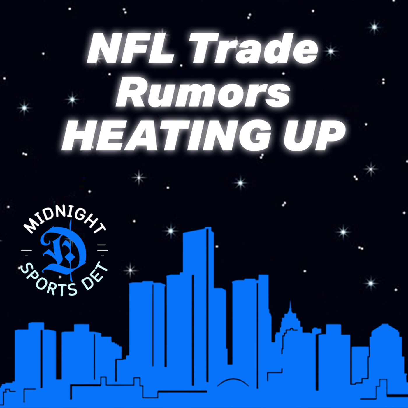 EP 25: NFL Trade Rumors HEATING UP 👀 | Who’s On the Move Next? episode artwork
