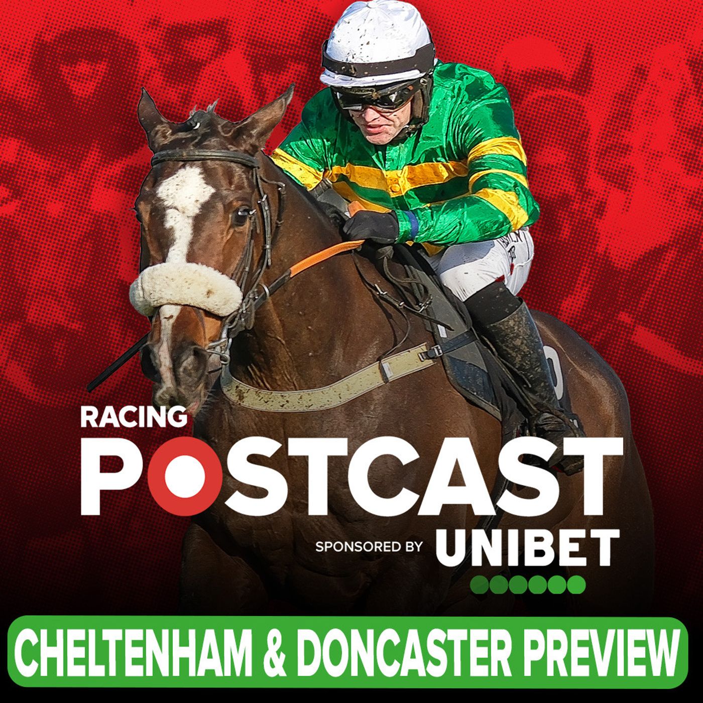 Cheltenham & Doncaster Preview | Horse Racing Tips | Racing Postcast | Unibet
