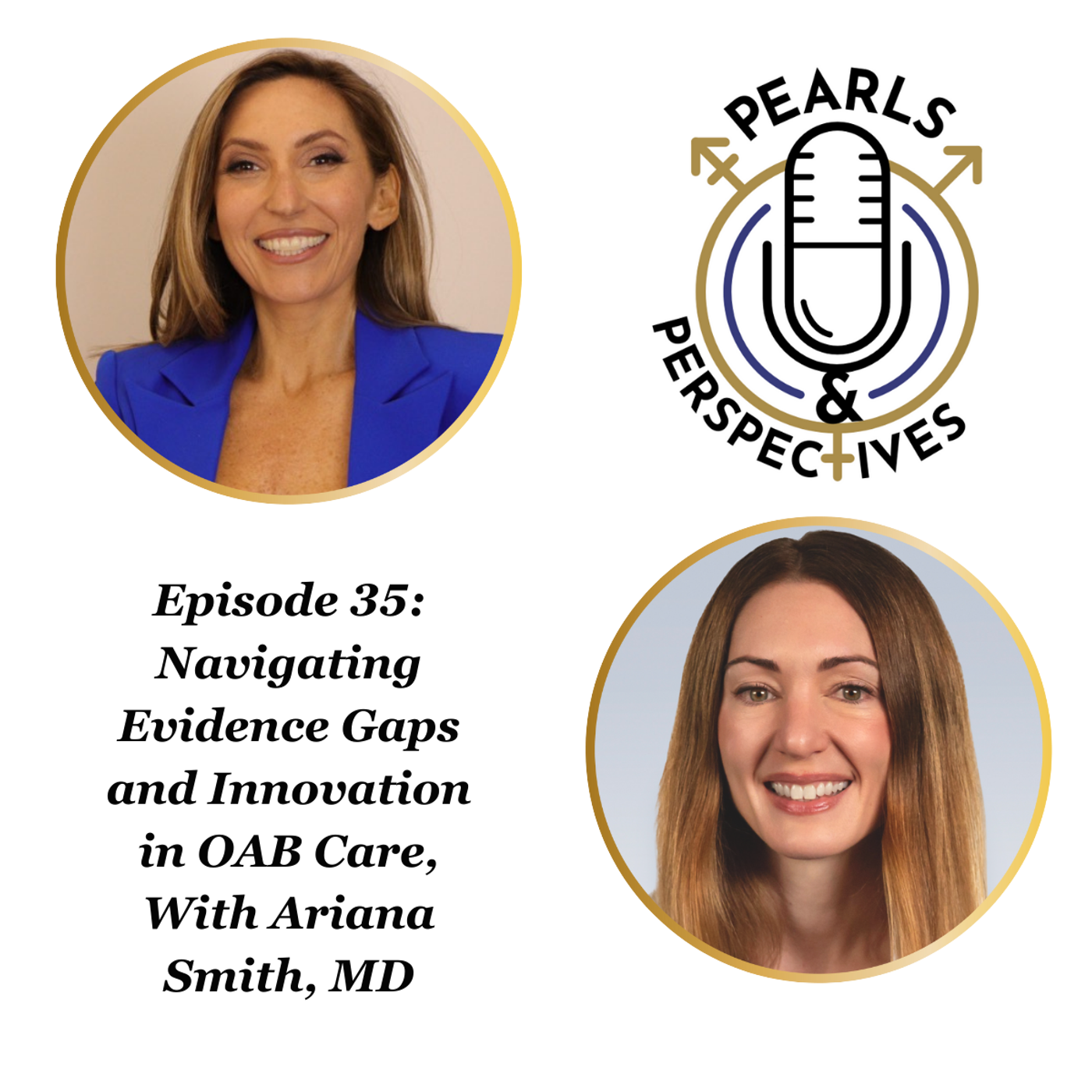 Pearls & Perspectives: Navigating Evidence Gaps and Innovation in OAB Care, With Ariana Smith, MD episode artwork