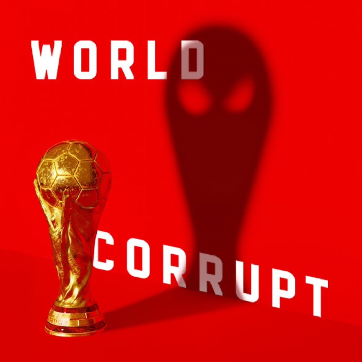 World Corrupt Episode 1: A Toxic Love Affair between Politics and Sports World Corrupt Episode 1: A Toxic Love Affair between Politics and Sports