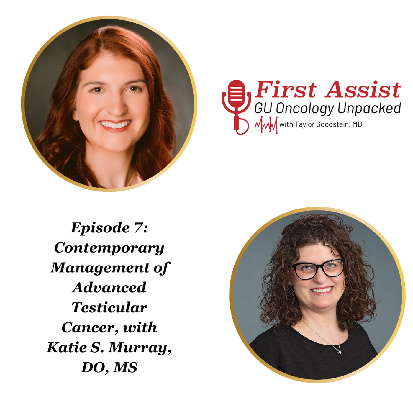 First Assist: Contemporary Management of Advanced Testicular Cancer, with Katie S. Murray, DO, MS episode artwork