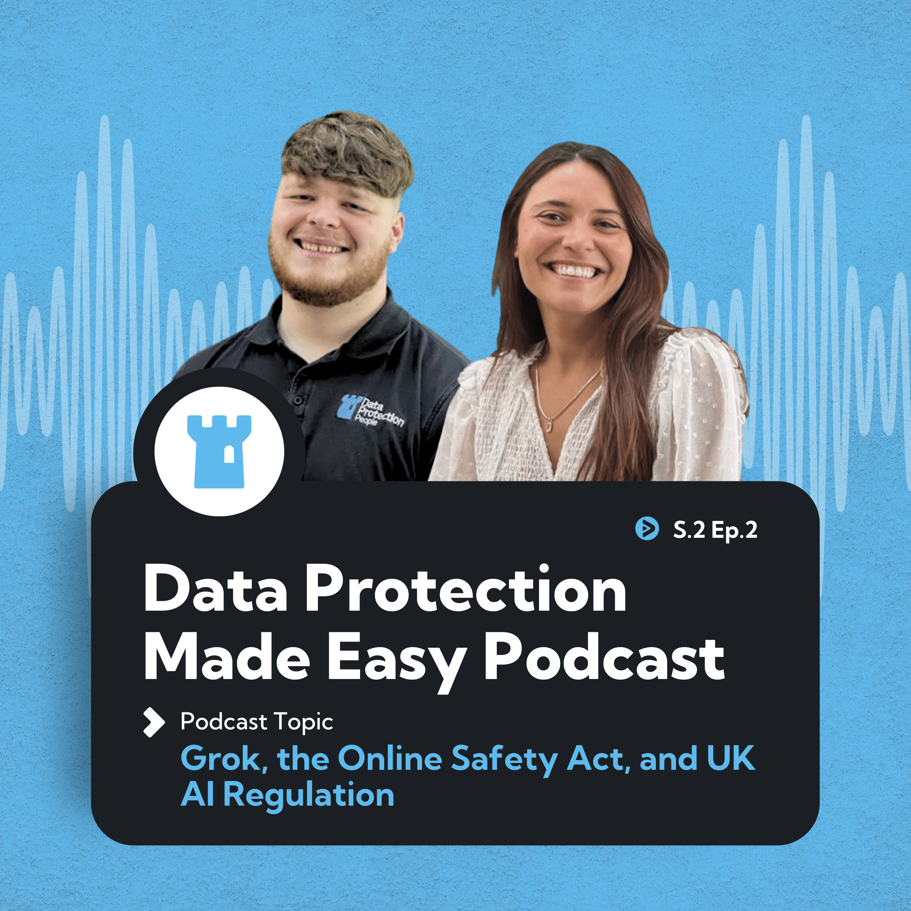 S2 Ep2: GDPR Radio - Grok, the Online Safety Act, and UK AI Regulation