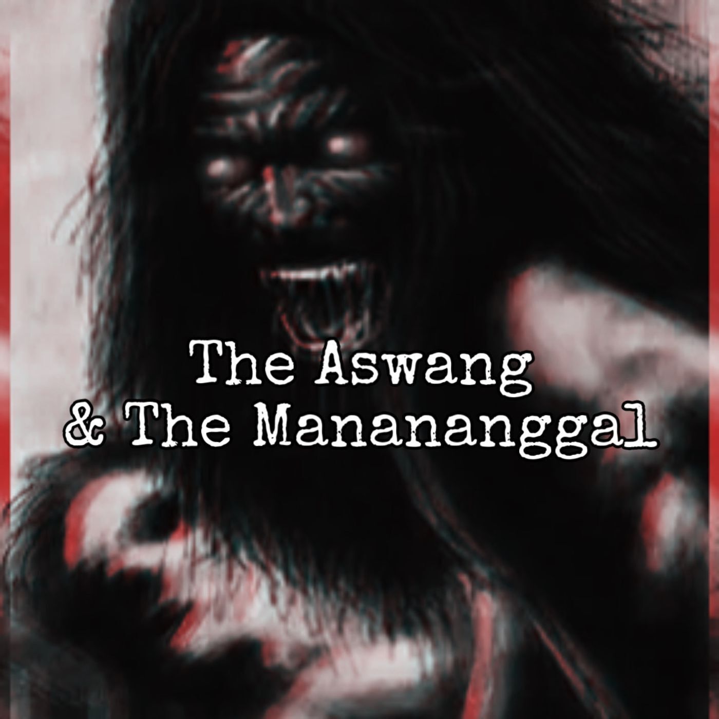 Episode 129: The Aswang & The Manananggal