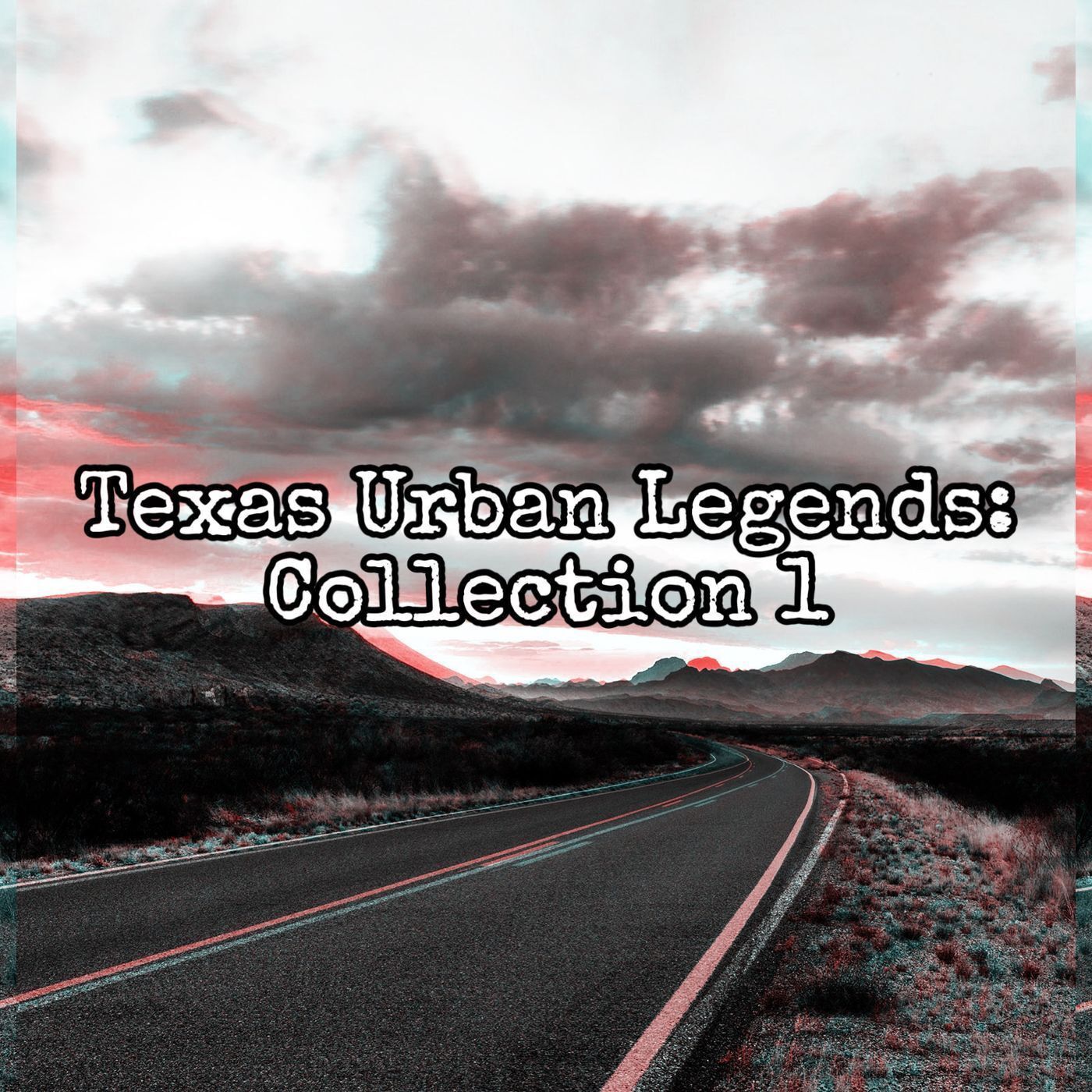 Episode 104: Patreon Leak: Texas Urban Legends Collection 1