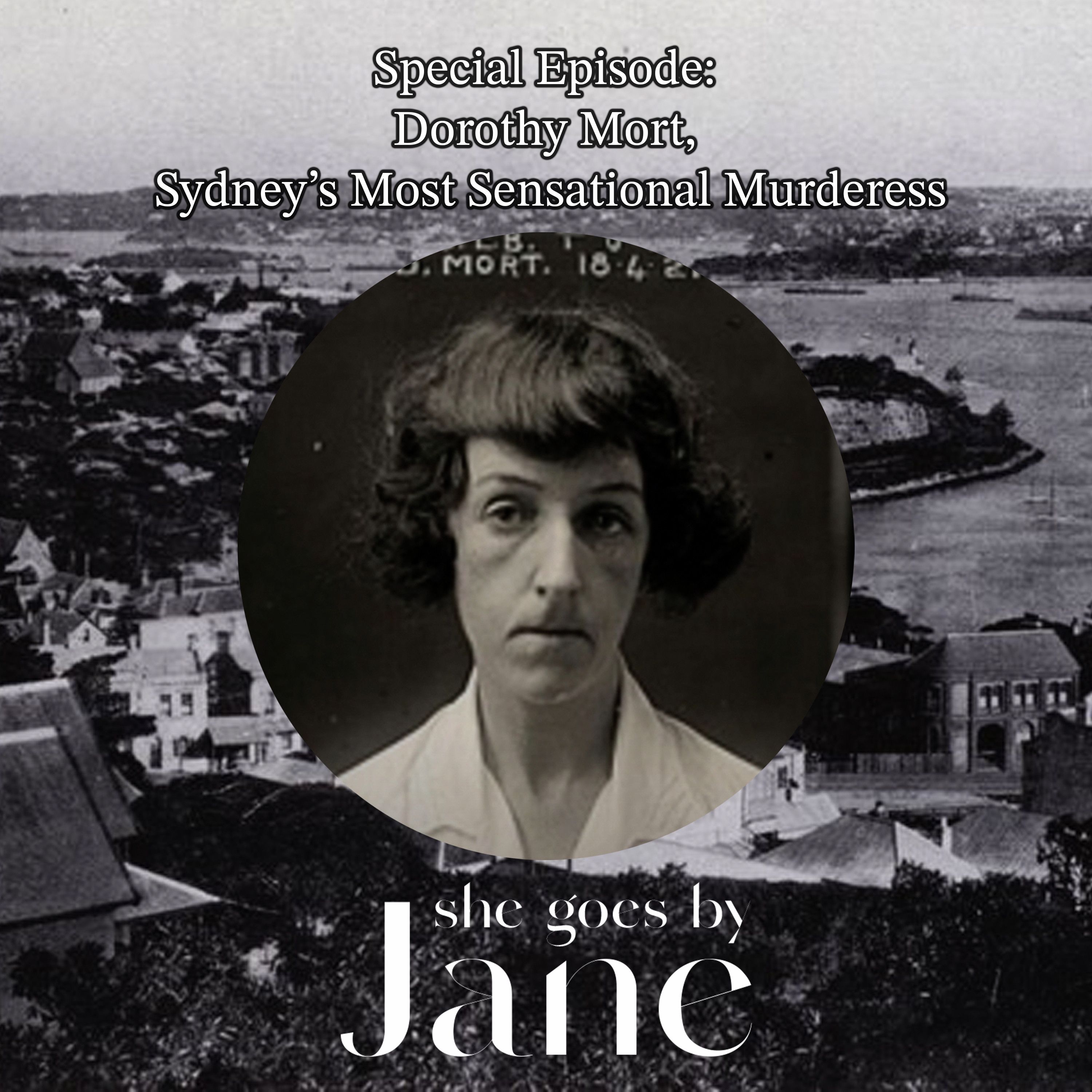 114: Special Episode: Dorothy Mort, Sydney’s Most Sensational Murderess episode artwork