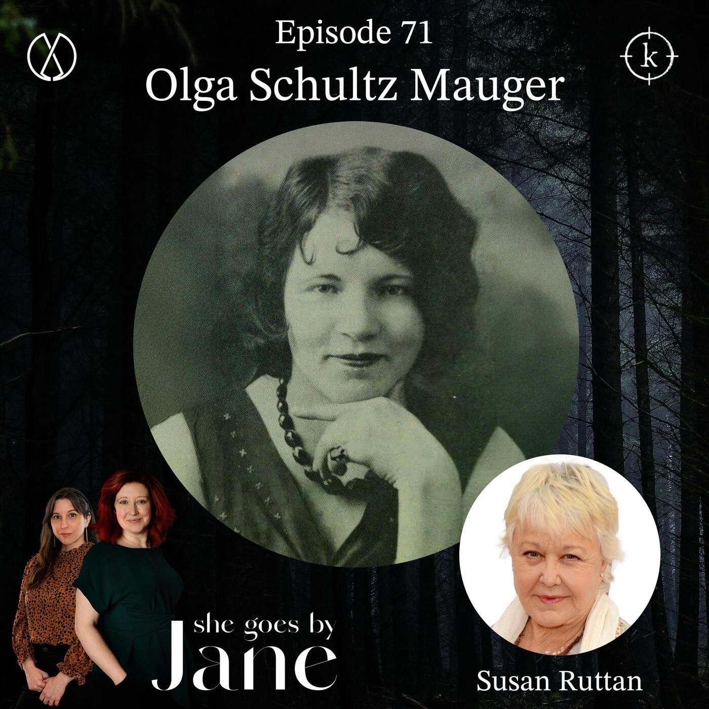 15: Episode 71: Olga Schultz Mauger with guest reader Susan Ruttan