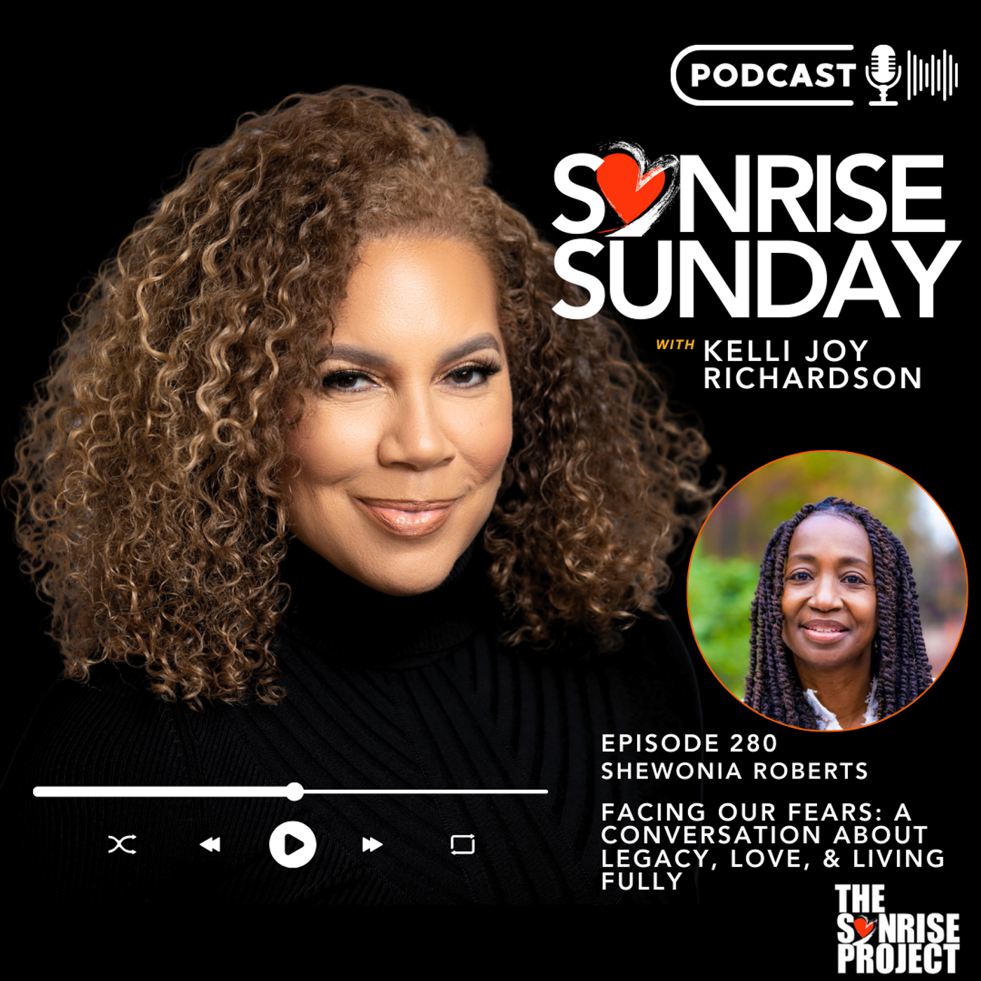 The SonRise Project Ep. 280 - Facing Our Fears: A Conversation About Legacy, Love, & Living Fully
