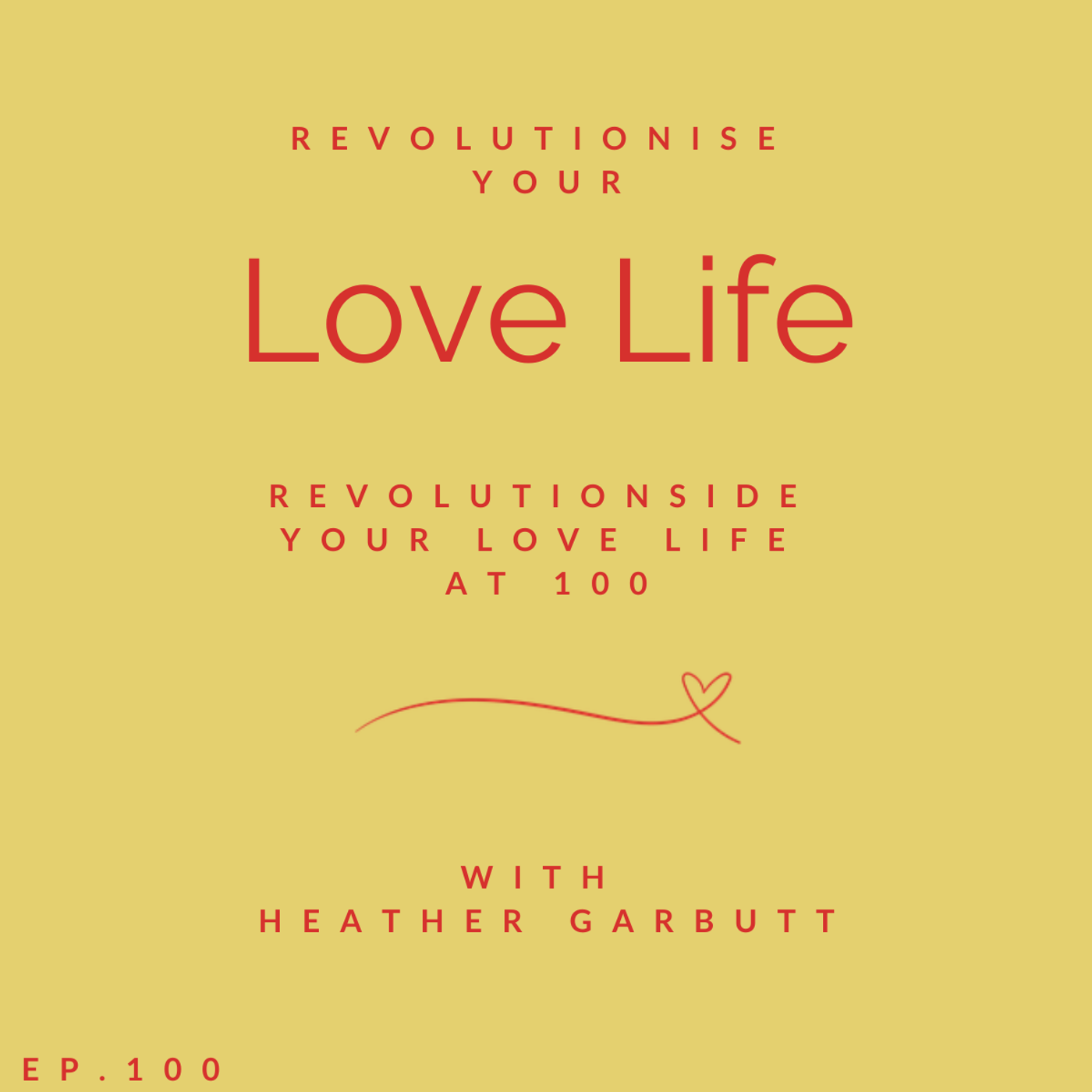 Revolutionise Your Life Life at 100 episode artwork