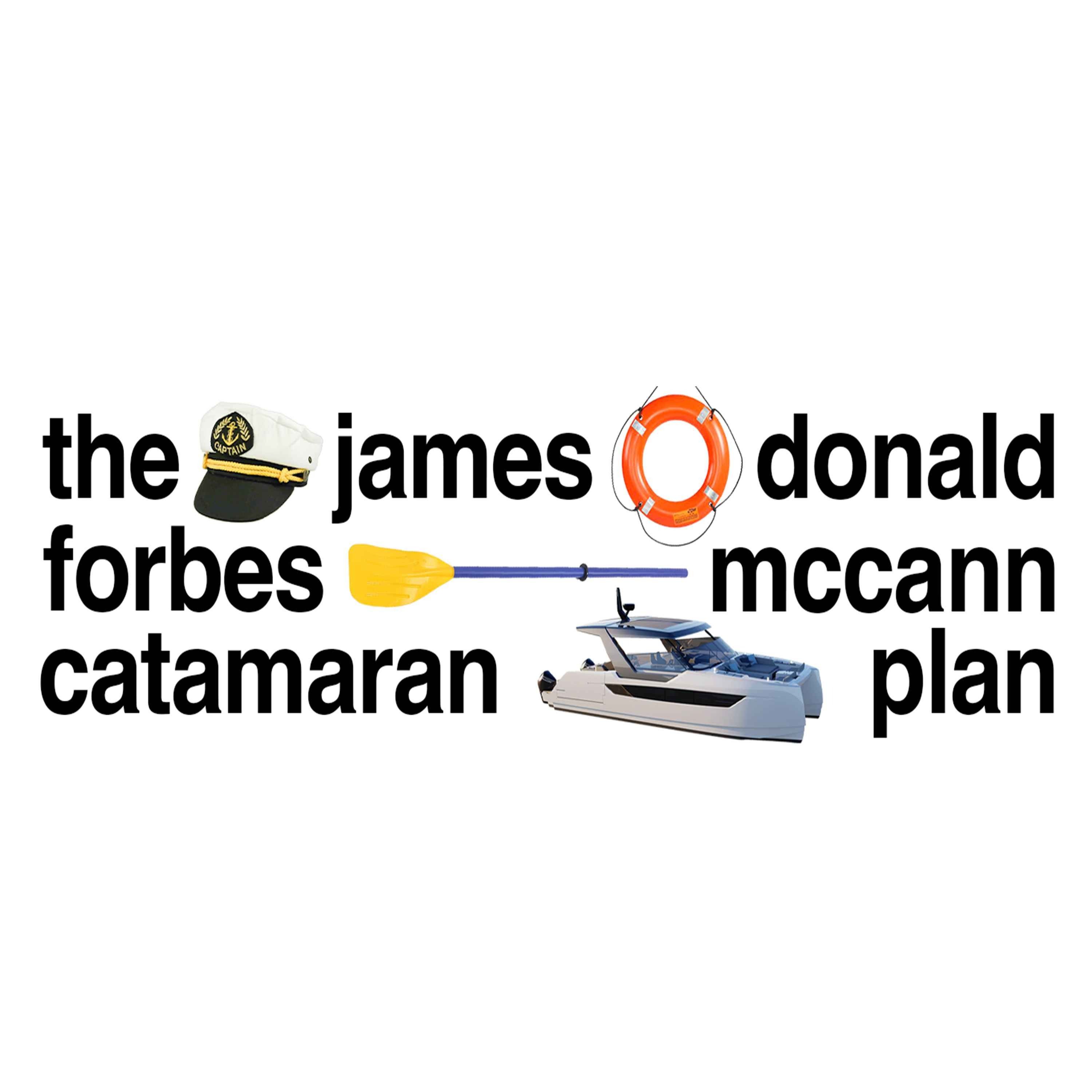 S2 Ep4: Street Talk -  James Donald Forbes McCann Catamaran Plan | S2EP#4