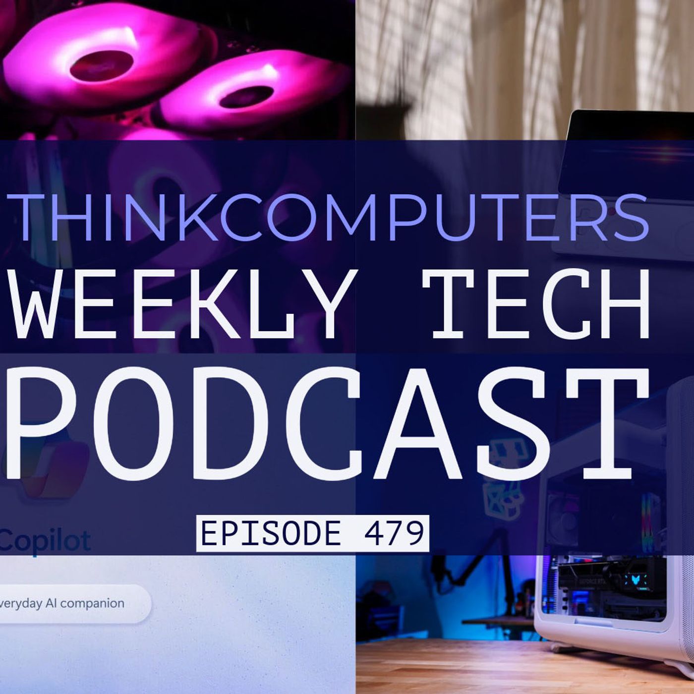 ThinkComputers Weekly Tech Podcast