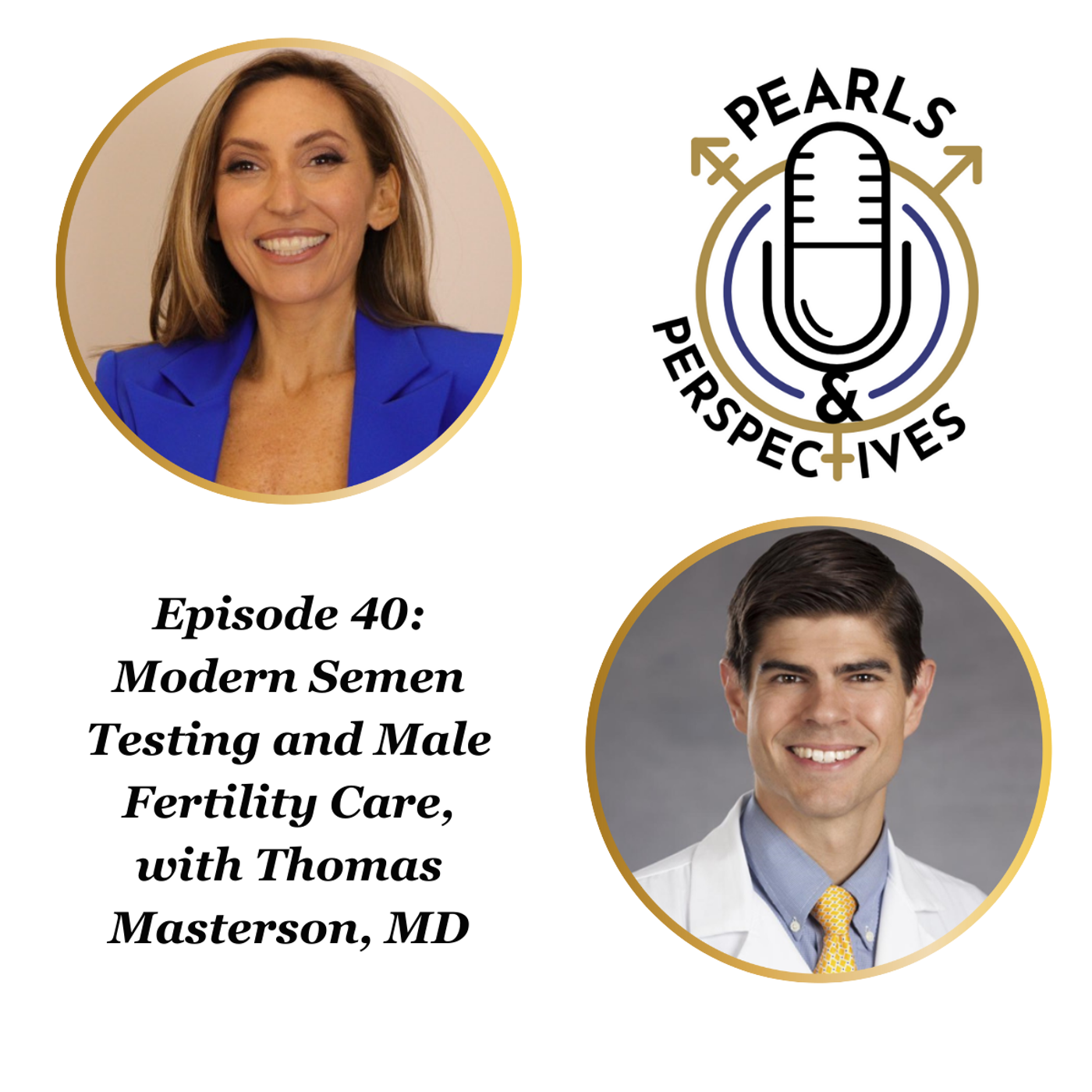 Pearls & Perspectives: Modern Semen Testing and Male Fertility Care, with Thomas Masterson, MD episode artwork