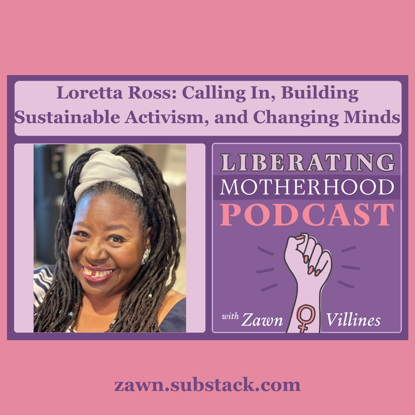 S3 Ep5: Loretta Ross: Calling In, Building Sustainable Activism, and Changing Minds episode artwork