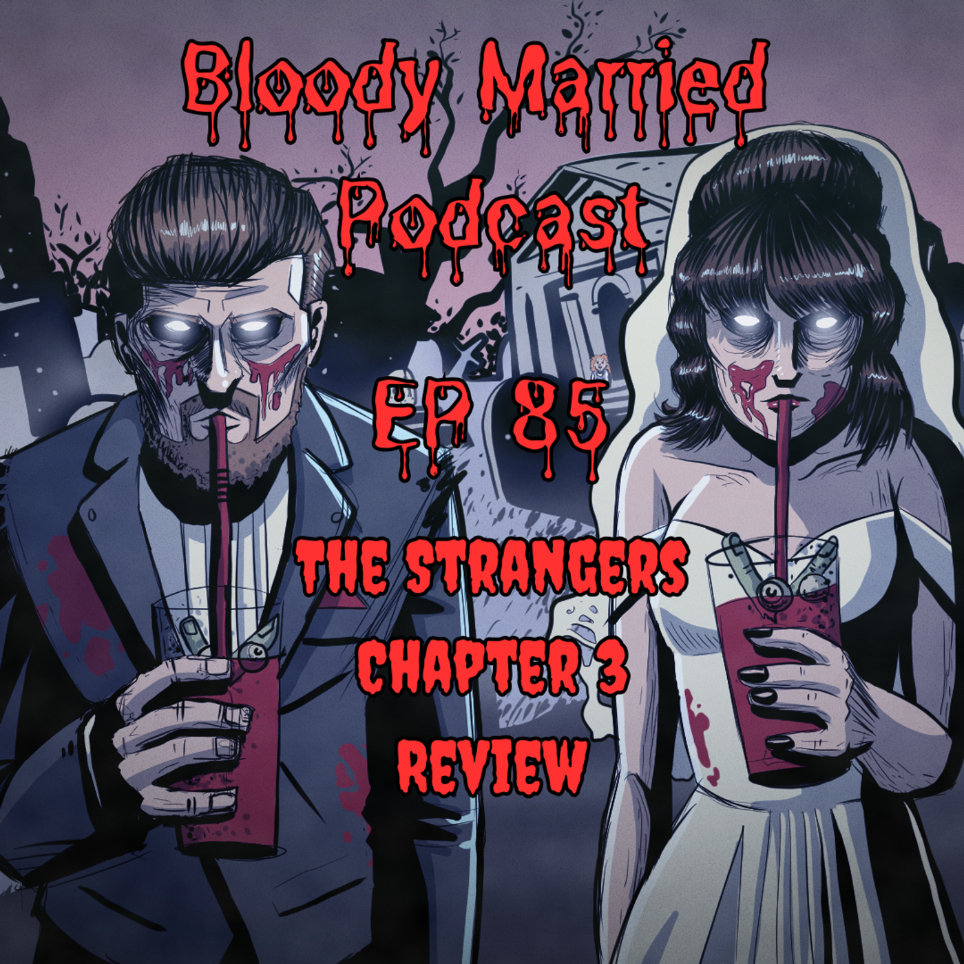 85: The Strangers Chapter 3 Review episode artwork