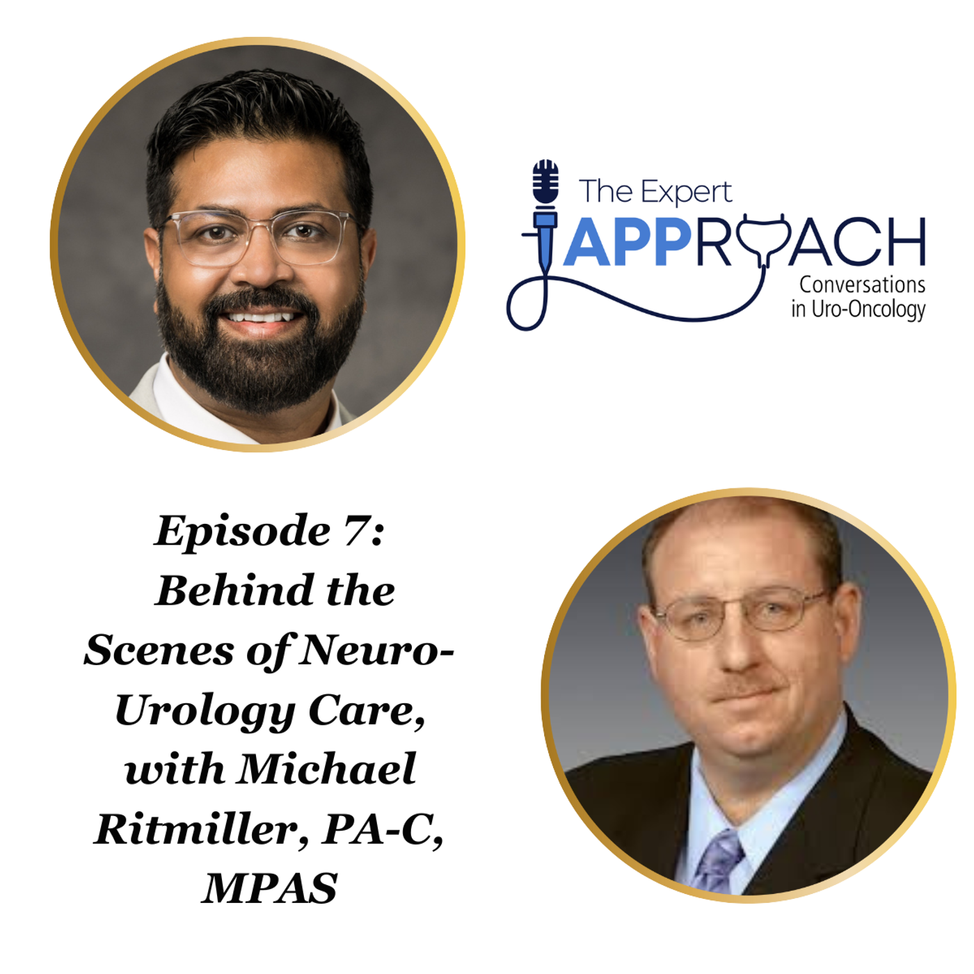 The Expert APProach: Behind the Scenes of Neuro-Urology Care, with Michael Ritmiller, PA-C, MPAS episode artwork