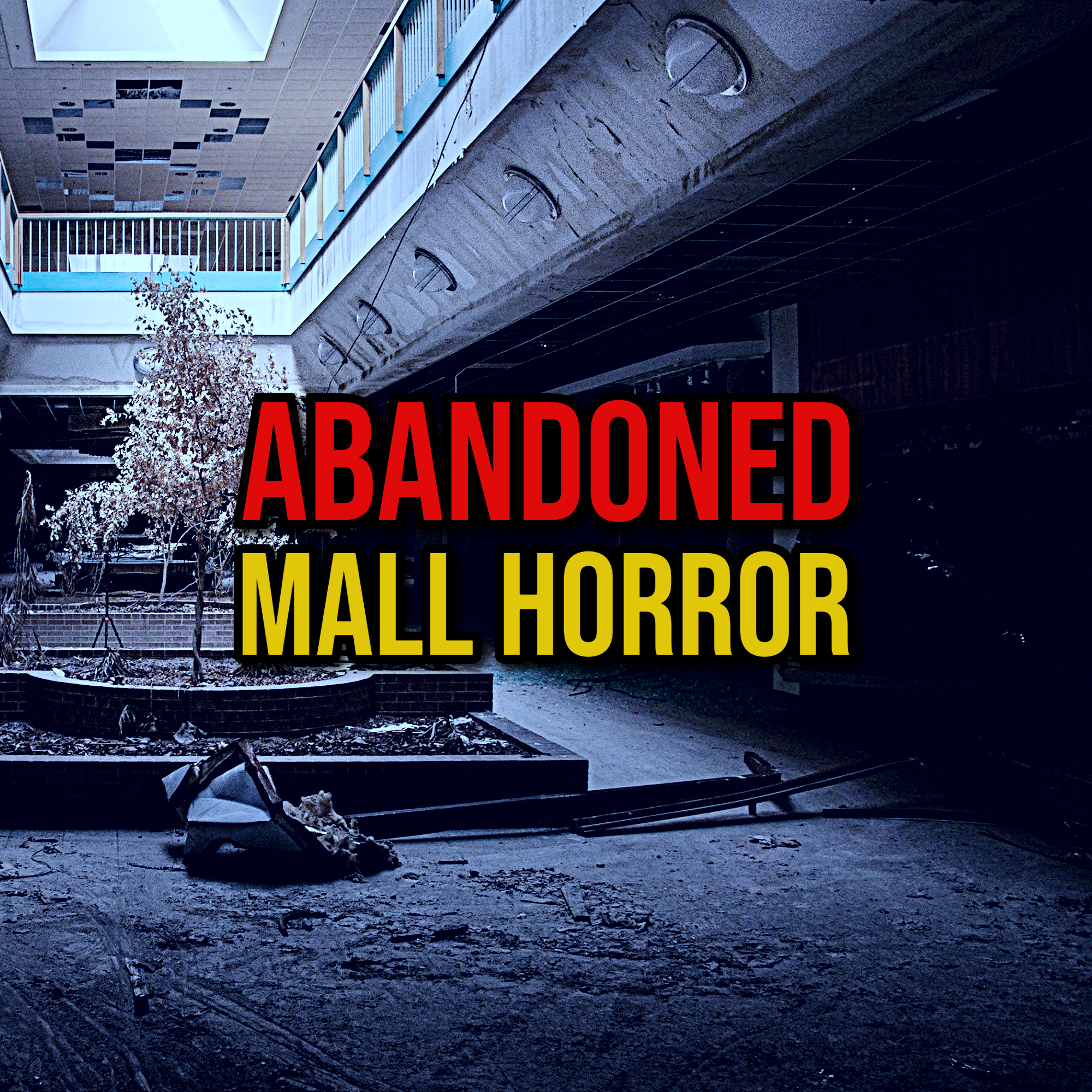 Episode 316: Abandoned Mall Horror
