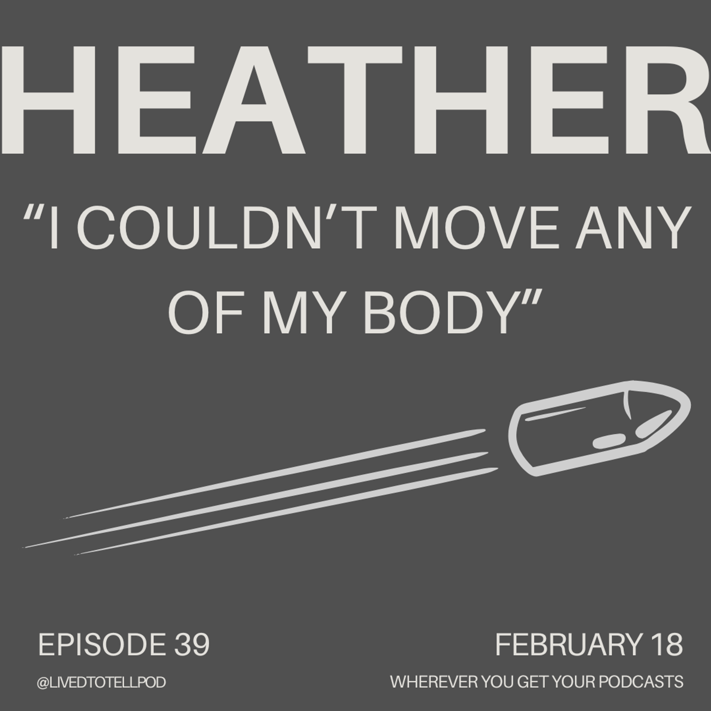 S3 Ep10: Heather - "I Couldn't Move Any of My Body" S3 Ep10: Heather - "I Couldn't Move Any of My Body"