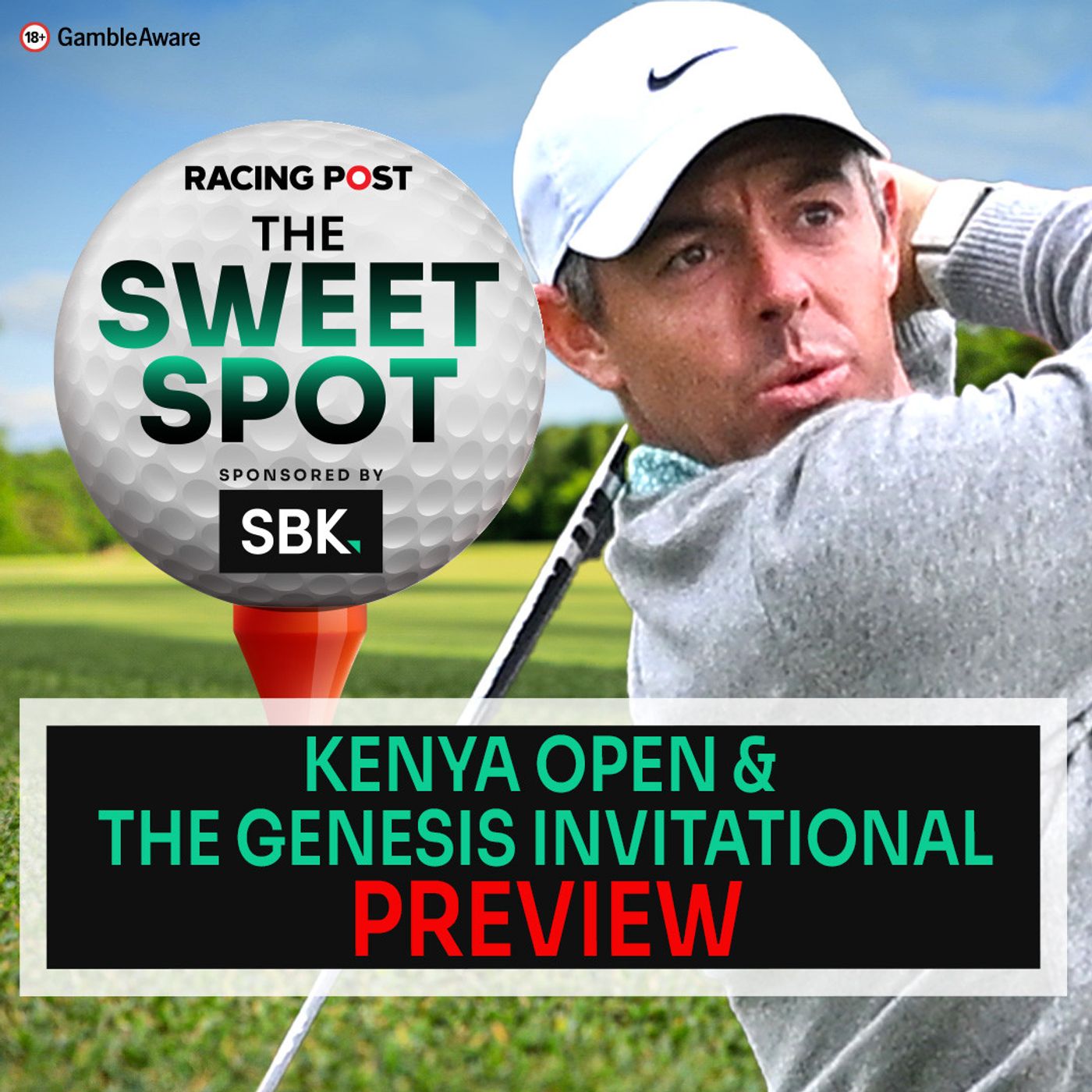 S2 Ep125: Kenya Open & The Genesis Invitational Preview | Golf Tips | The Sweet Spot | Racing Post S2 Ep125: Kenya Open & The Genesis Invitational Preview | Golf Tips | The Sweet Spot | Racing Post