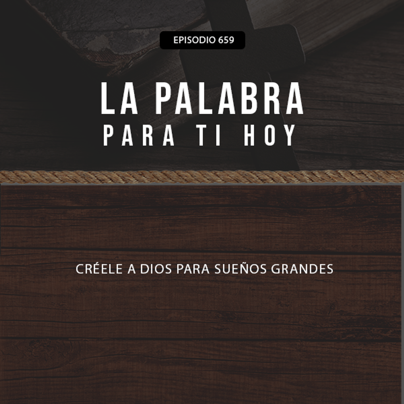 Créele a Dios para sueños grandes