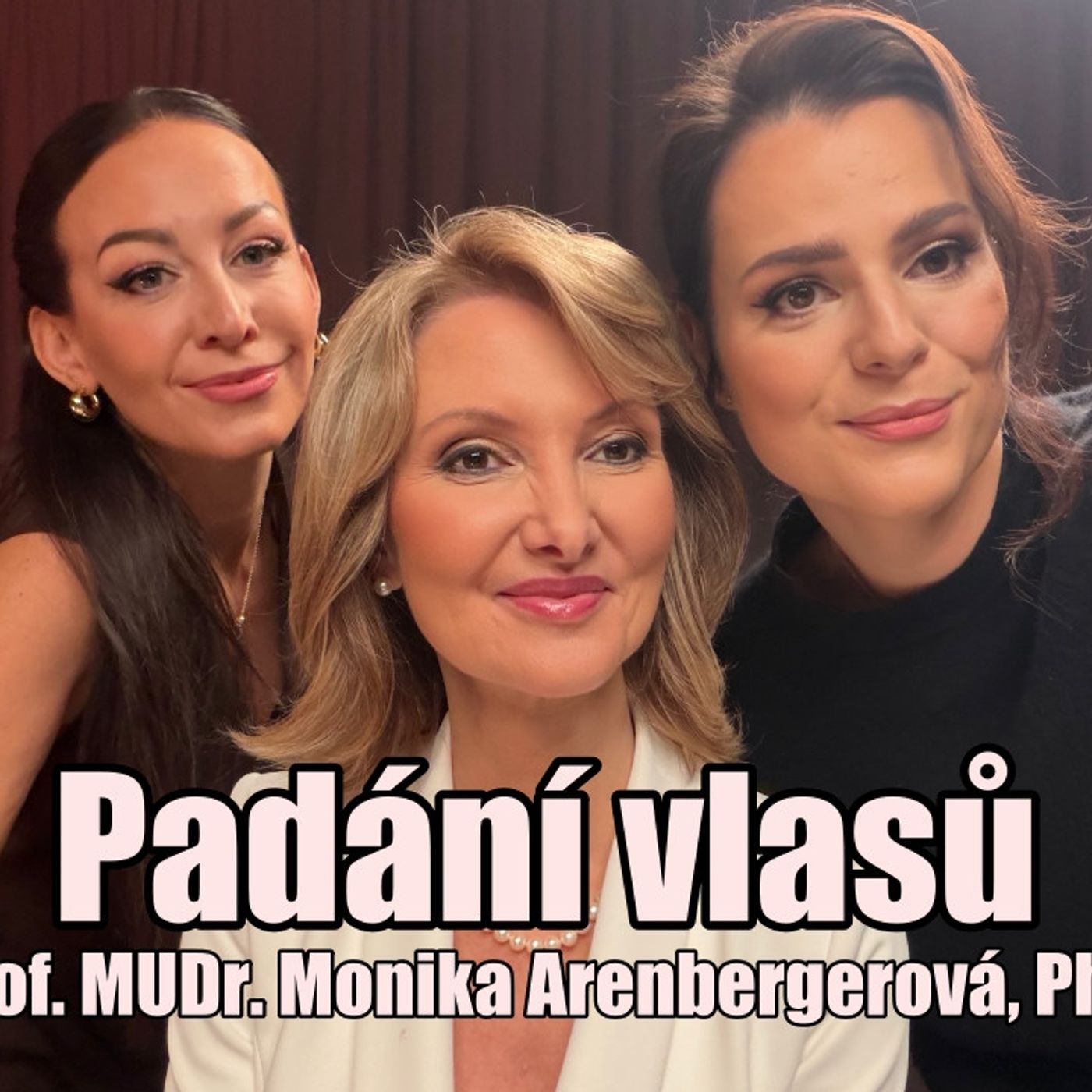 183: Padání vlasů - prof. MUDr. Monika Arenbergerová, Ph.D