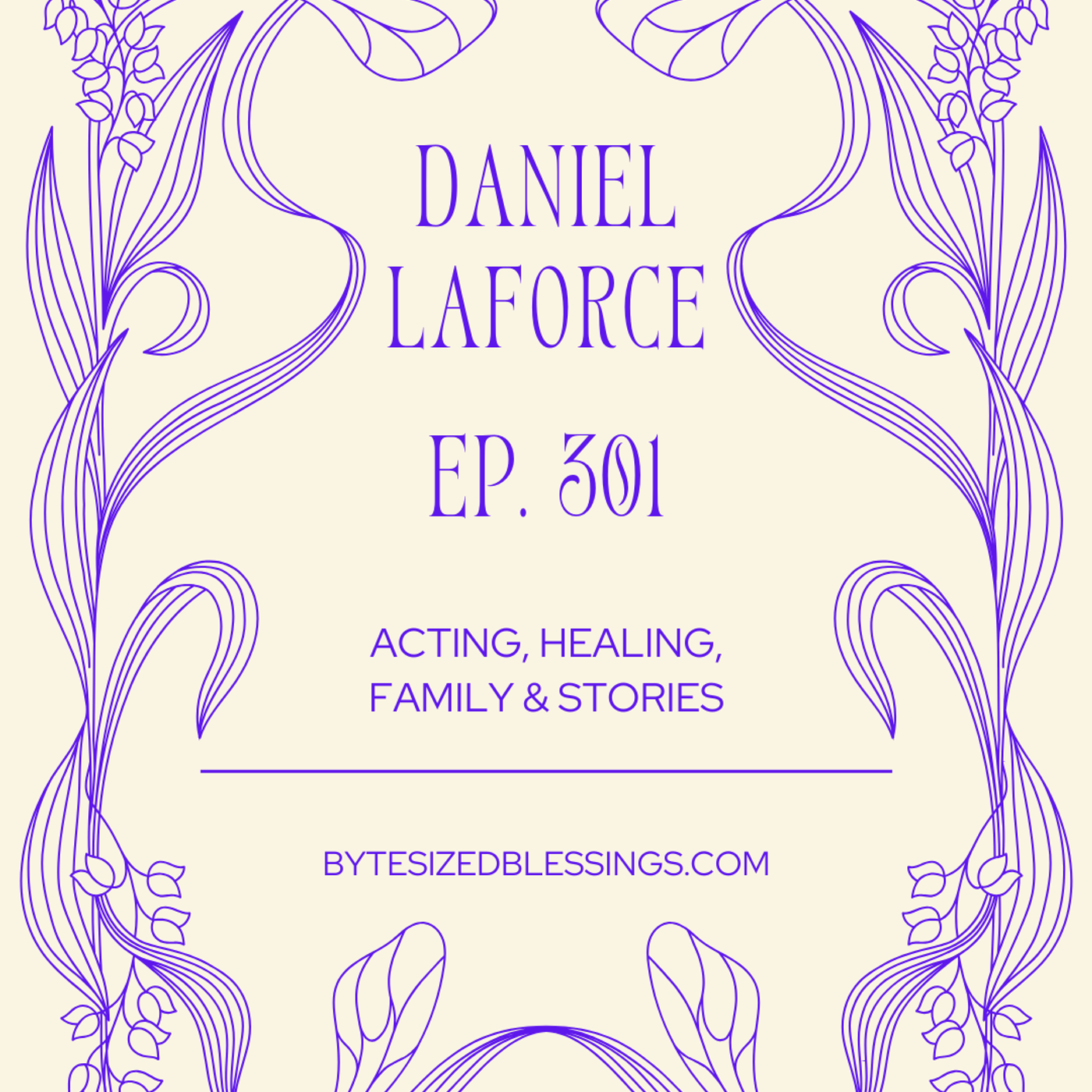 S22 Ep301: Interview: Daniel LaForce ~ Stories & Miracles & Magic Everywhere!