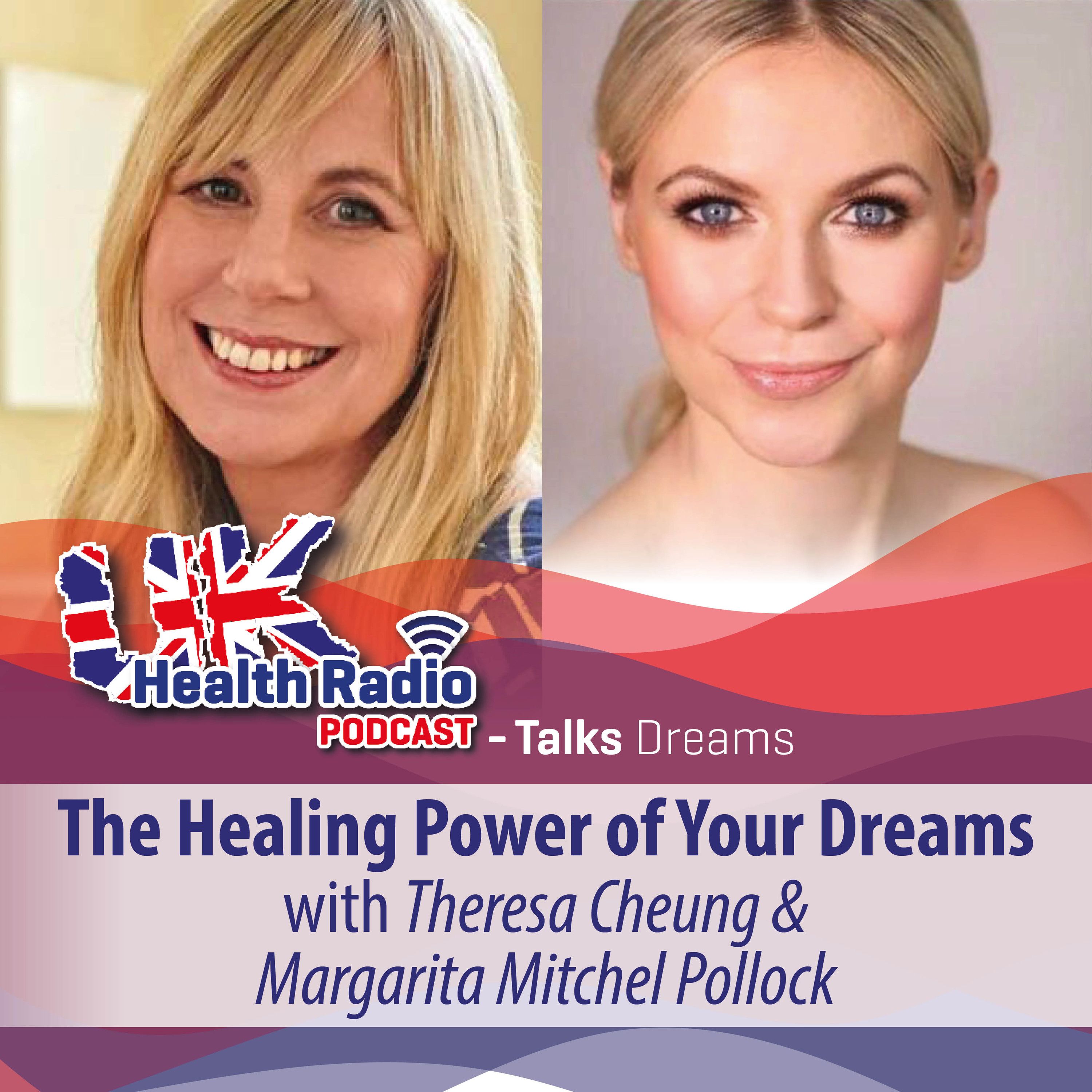The Healing Power of Your Dreams with Theresa Cheung - Episode 26