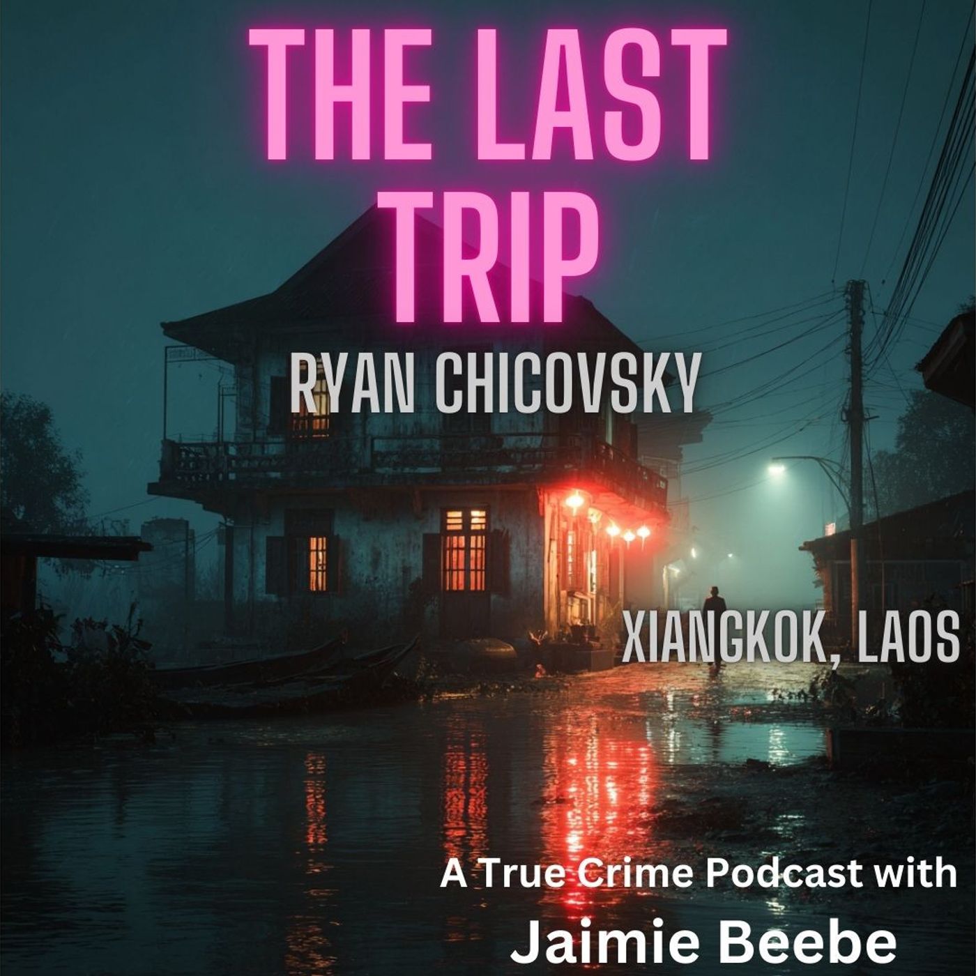 119: Ryan Chicovsky: Xiangkok, Laos