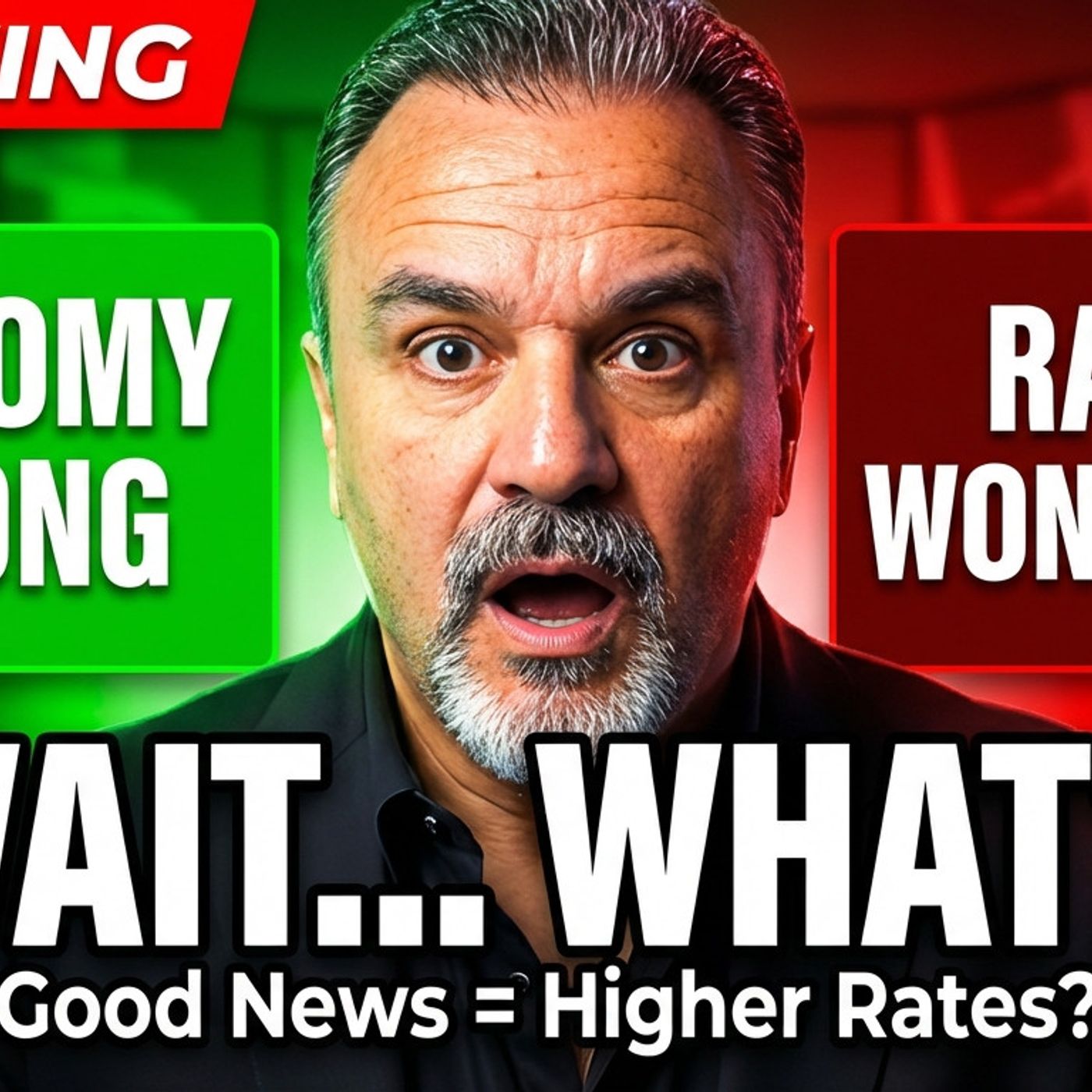 Wait… Good News Is Bad for Mortgage Rates?