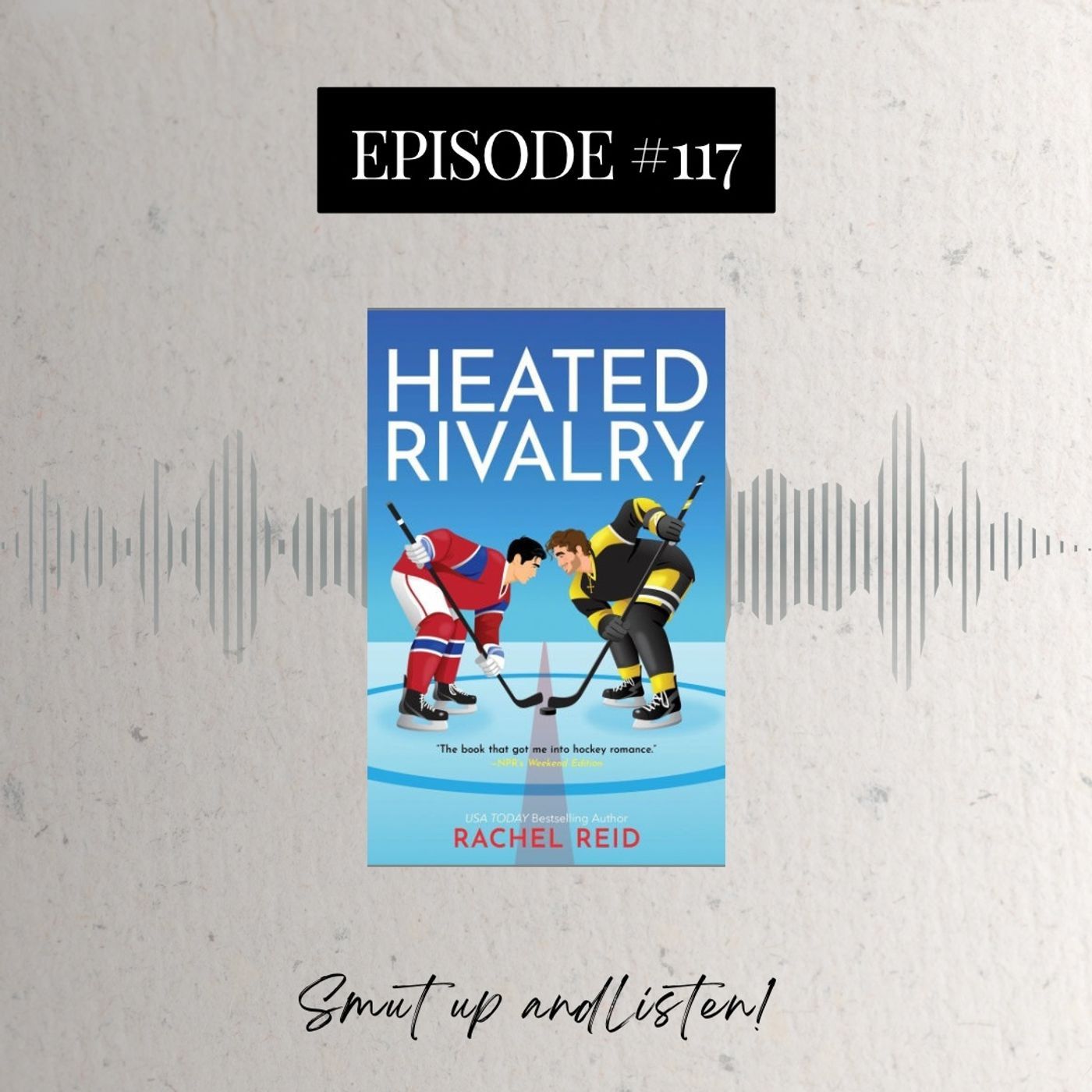 S4 Ep117: Heated Rivalry by Rachel Reid