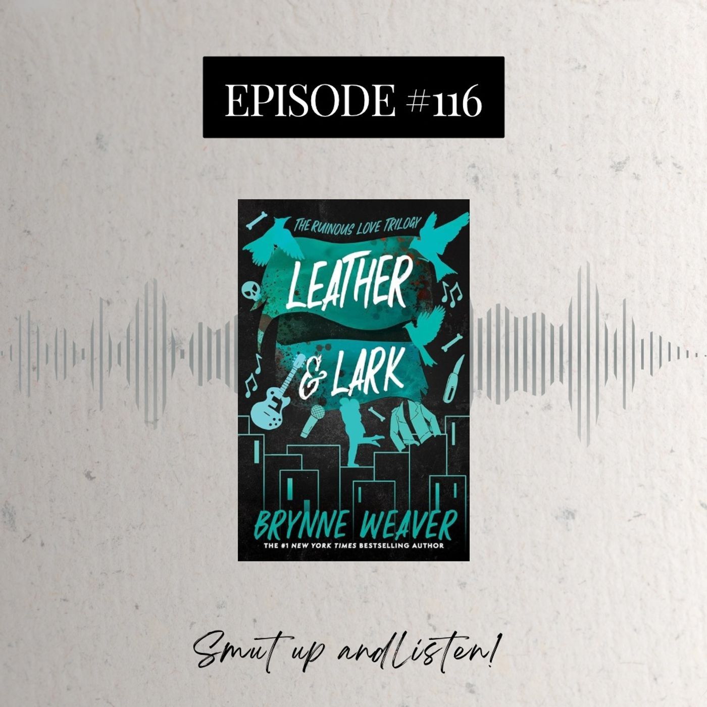 S4 Ep116: Leather and Lark by Brynne Weaver