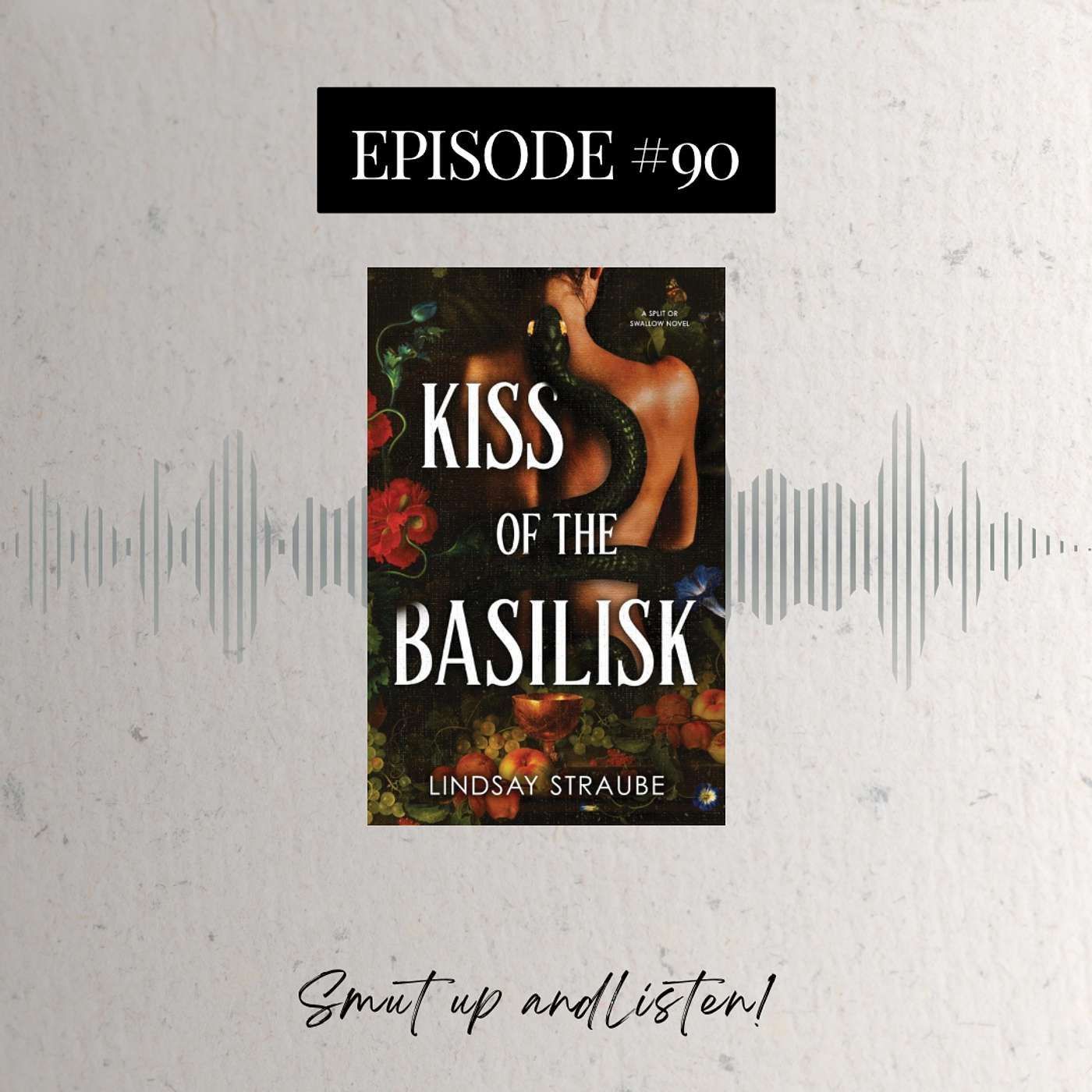 S3 Ep90: Kiss Of The Basilisk by Lindsay Straube