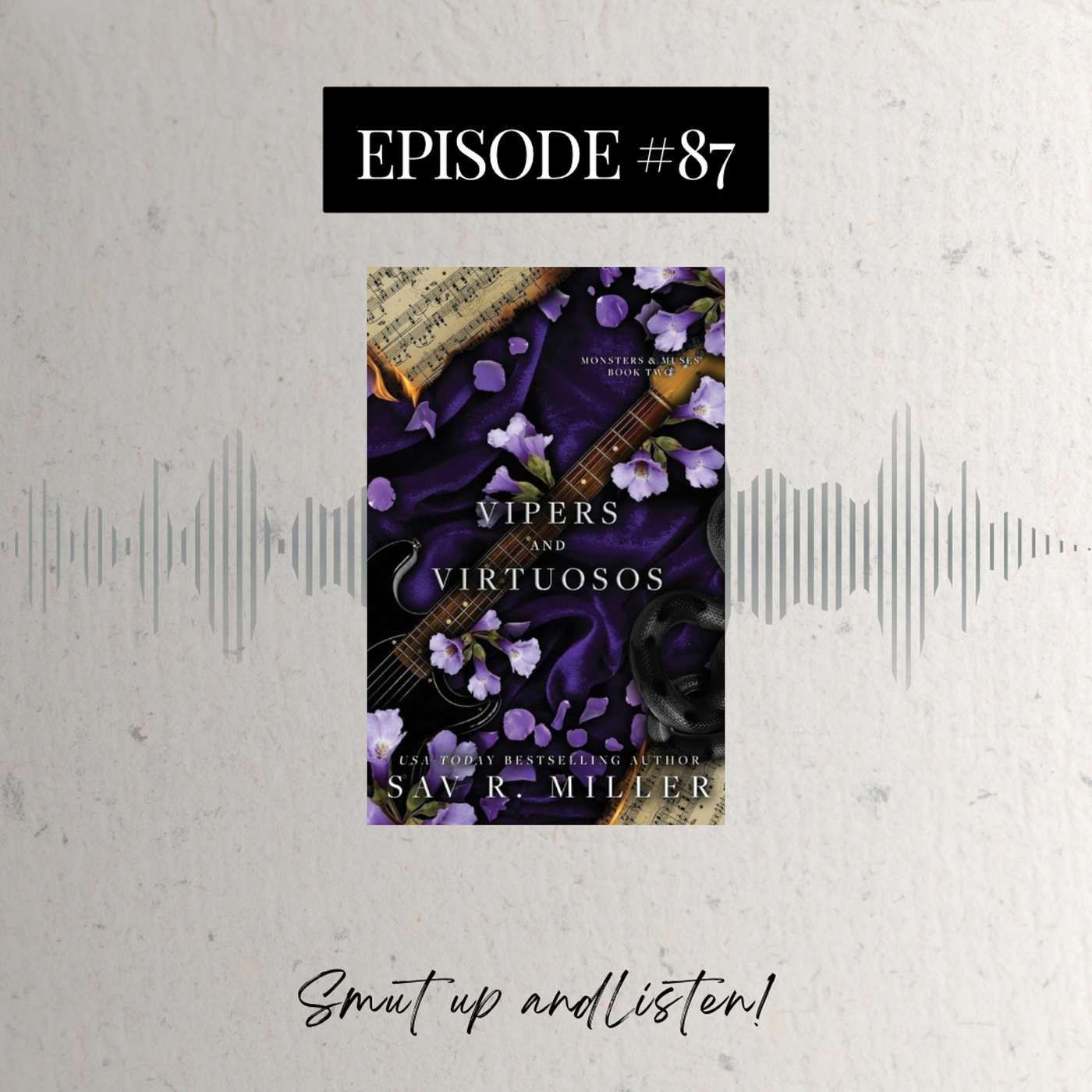 S3 Ep87: Vipers And Virtuosos by Sav R. Miller