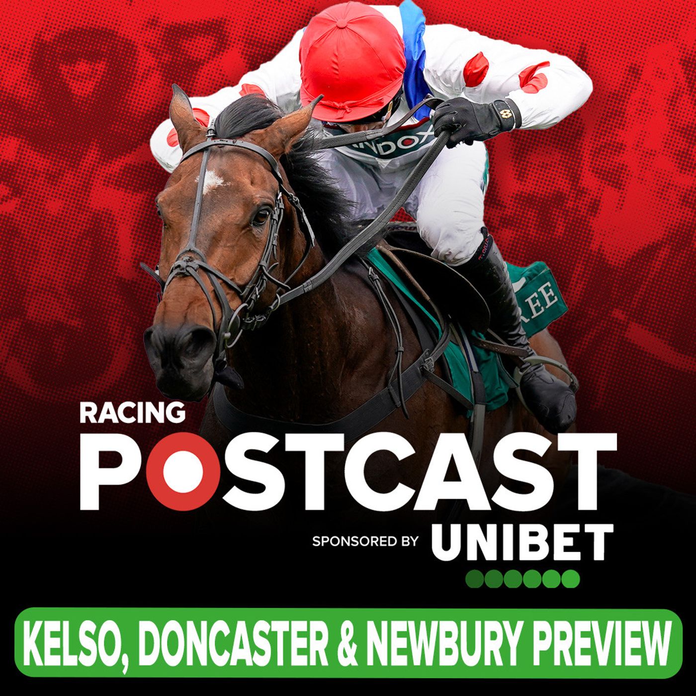 Kelso, Doncaster & Newbury Preview | Horse Racing Tips | Racing Postcast | Unibet