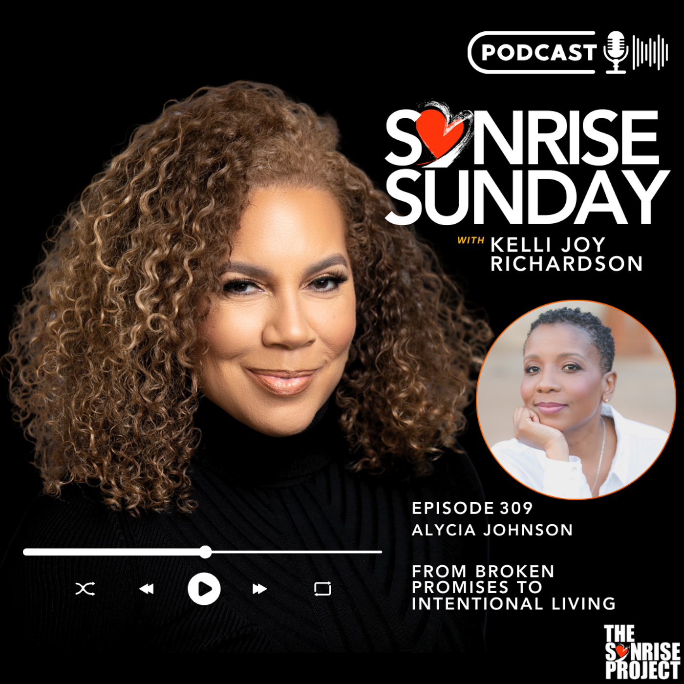 The SonRise Project Ep. 309 - From Broken Promises to Intentional Living with Alycia Johnson episode artwork