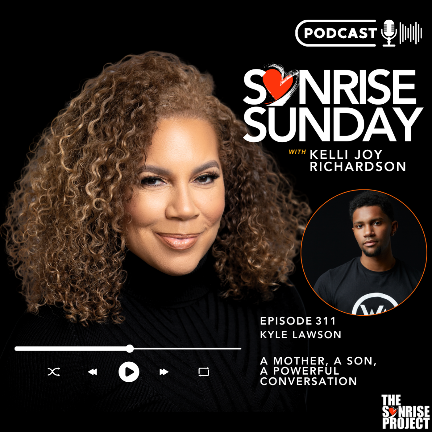 The SonRise Project Ep. 311 - A Mother, A Son, A Powerful Conversation with Kyle Lawson episode artwork