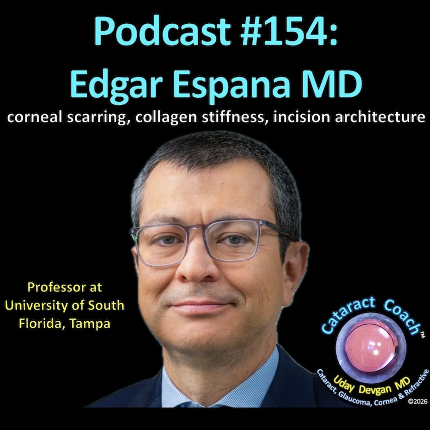 154: CataractCoach Podcast 154: Edgar Espana MD