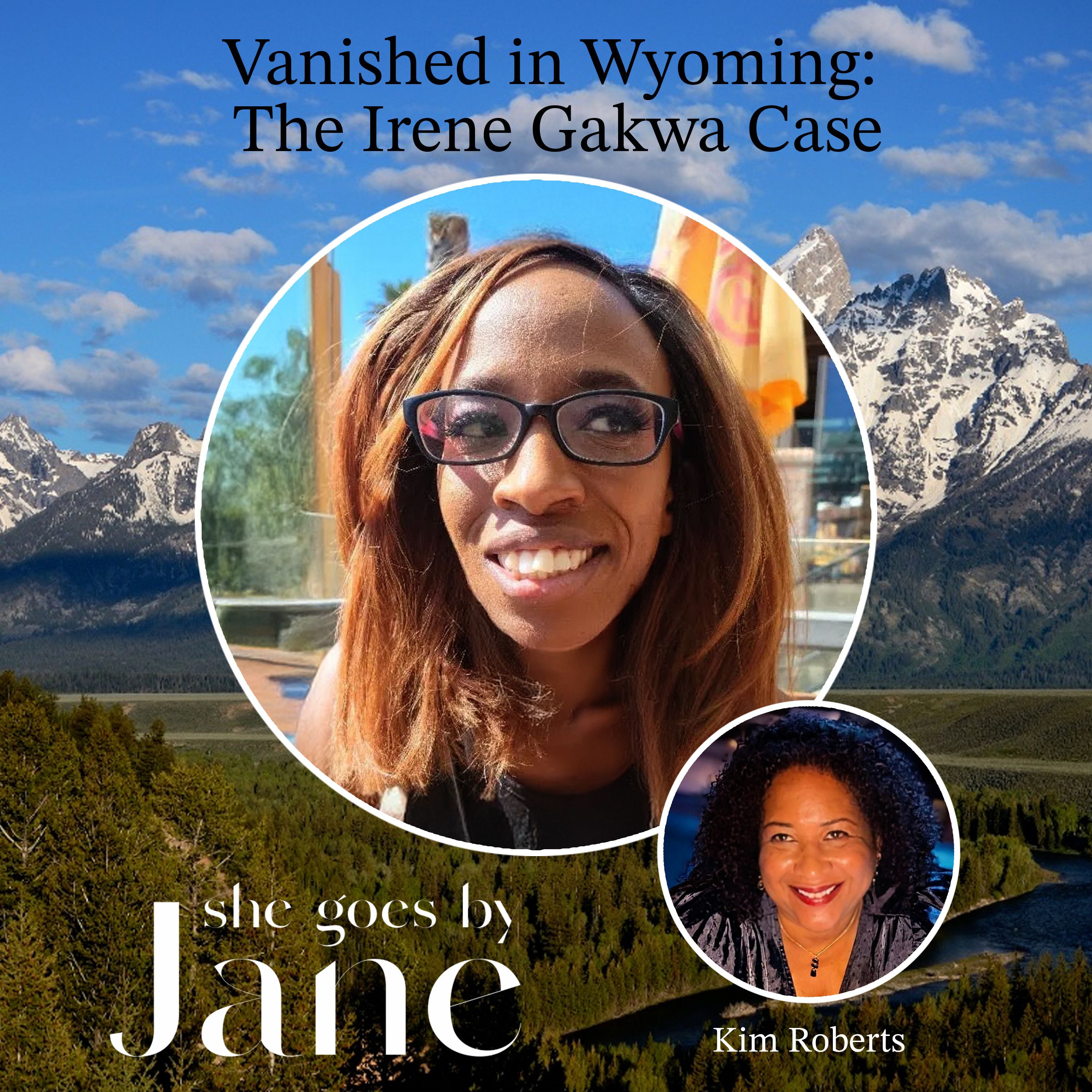 125: Vanished in Wyoming: The Irene Gakwa Case