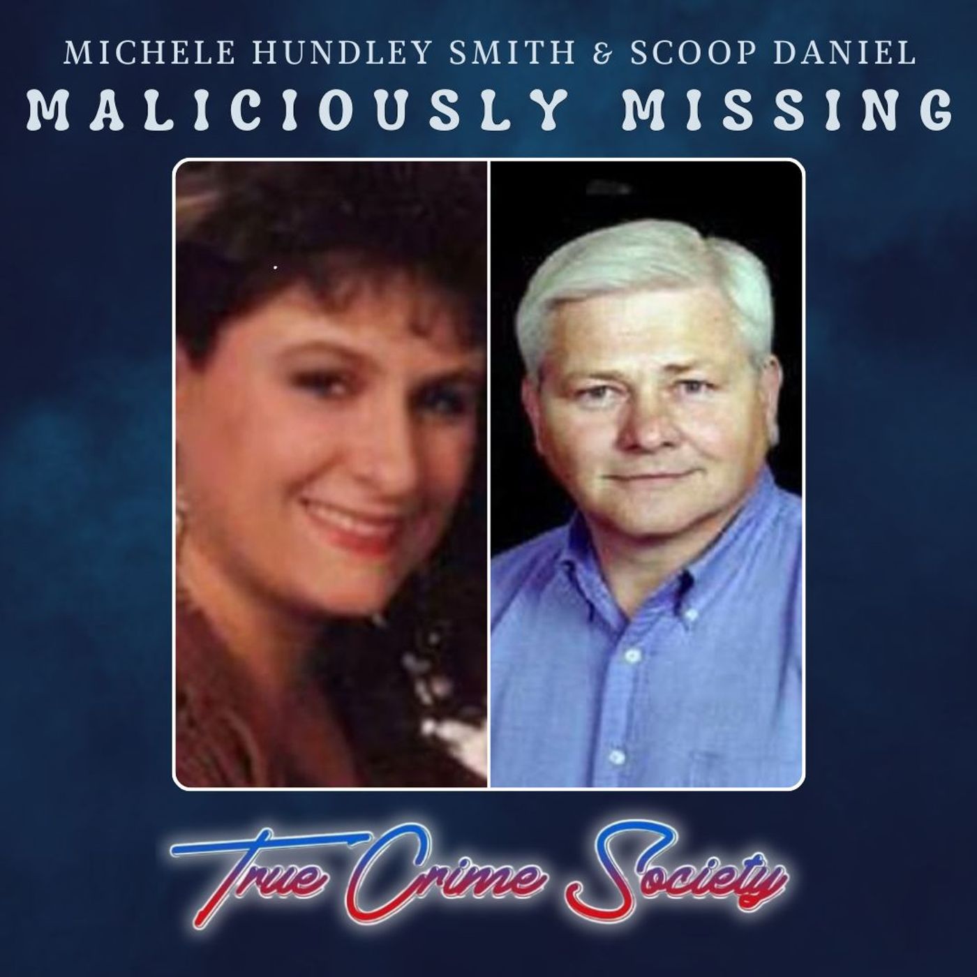 Maliciously Missing | Michele Hundley Smith & Royal 'Scoop' Daniel III