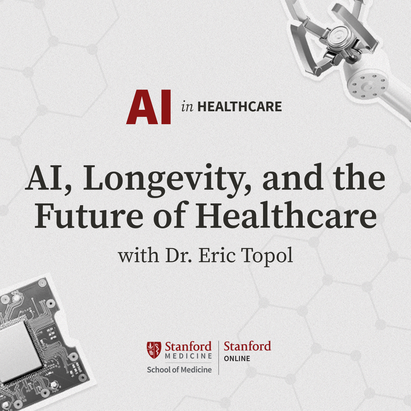 4: AI in Healthcare: AI, Longevity, and the Future of Healthcare, with Dr. Eric Topol episode artwork