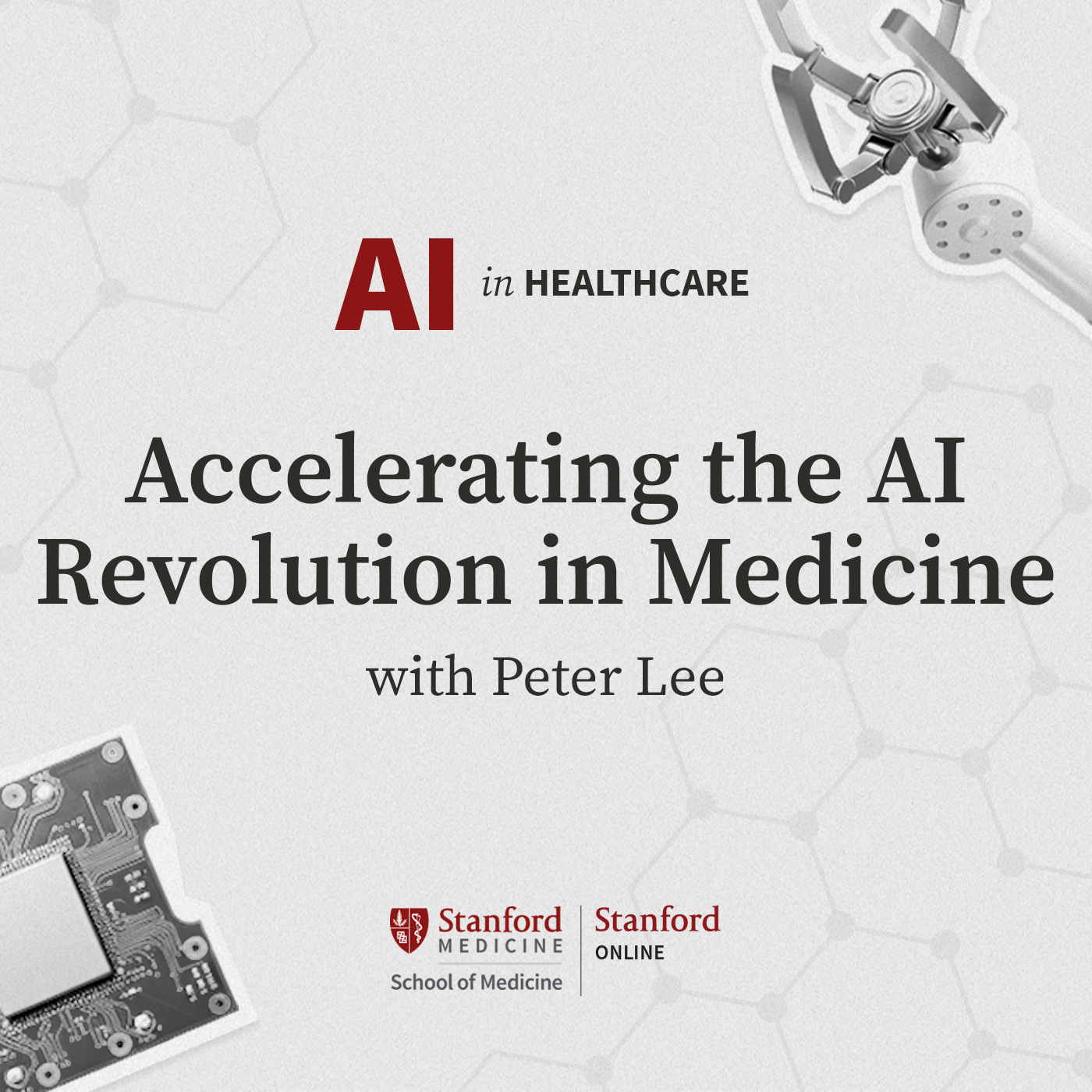 6: AI in Healthcare: Accelerating the AI Revolution in Medicine, with Peter Lee, Microsoft episode artwork