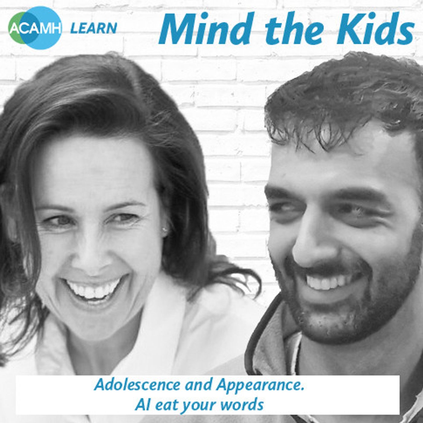 S7 Ep4: Mind the Kids 'Adolescence and Appearance. AI eat your words'