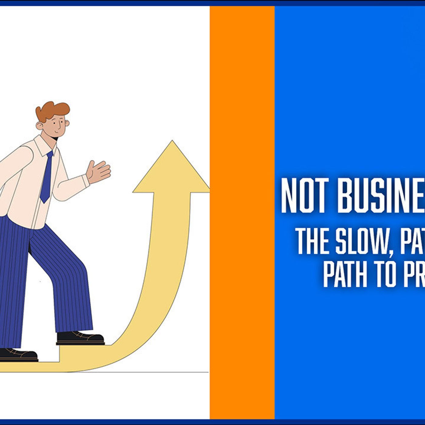 5078: Not business as usual – The slow, patient & steady path to profitability