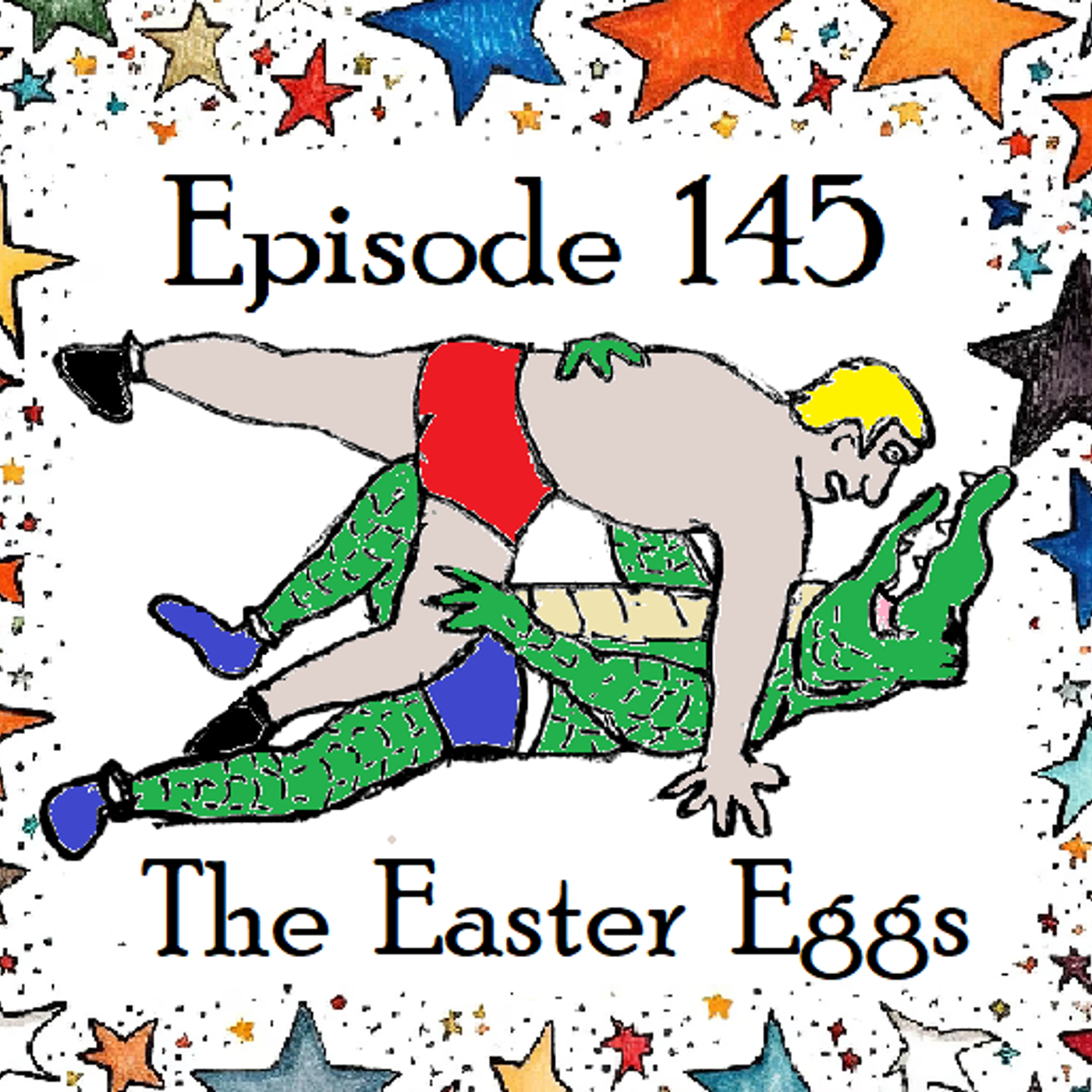 S1 Ep145: Episode 145 - The Easter Eggs episode artwork