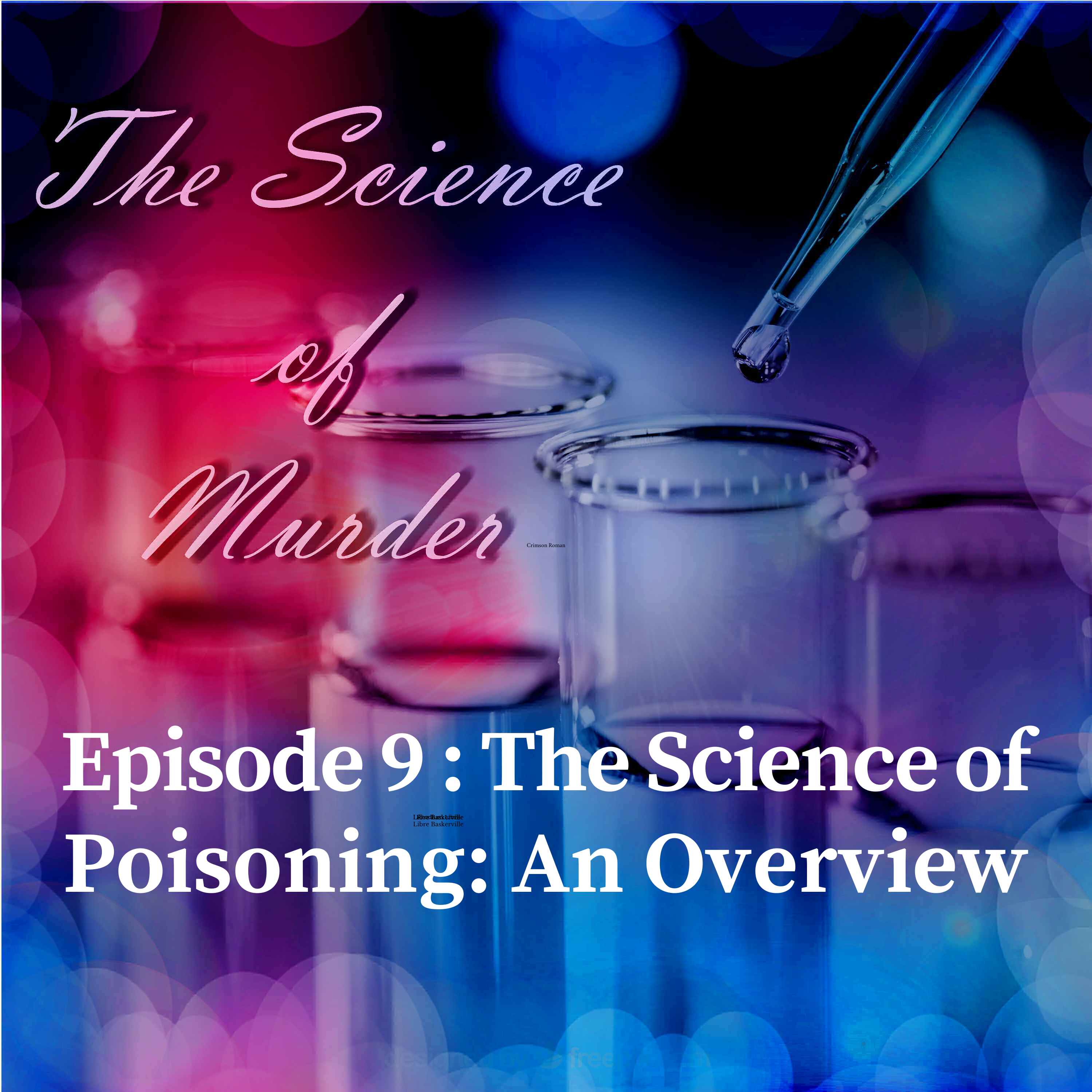 9: Ep. 9: The Science of Poison and Toxicology episode artwork