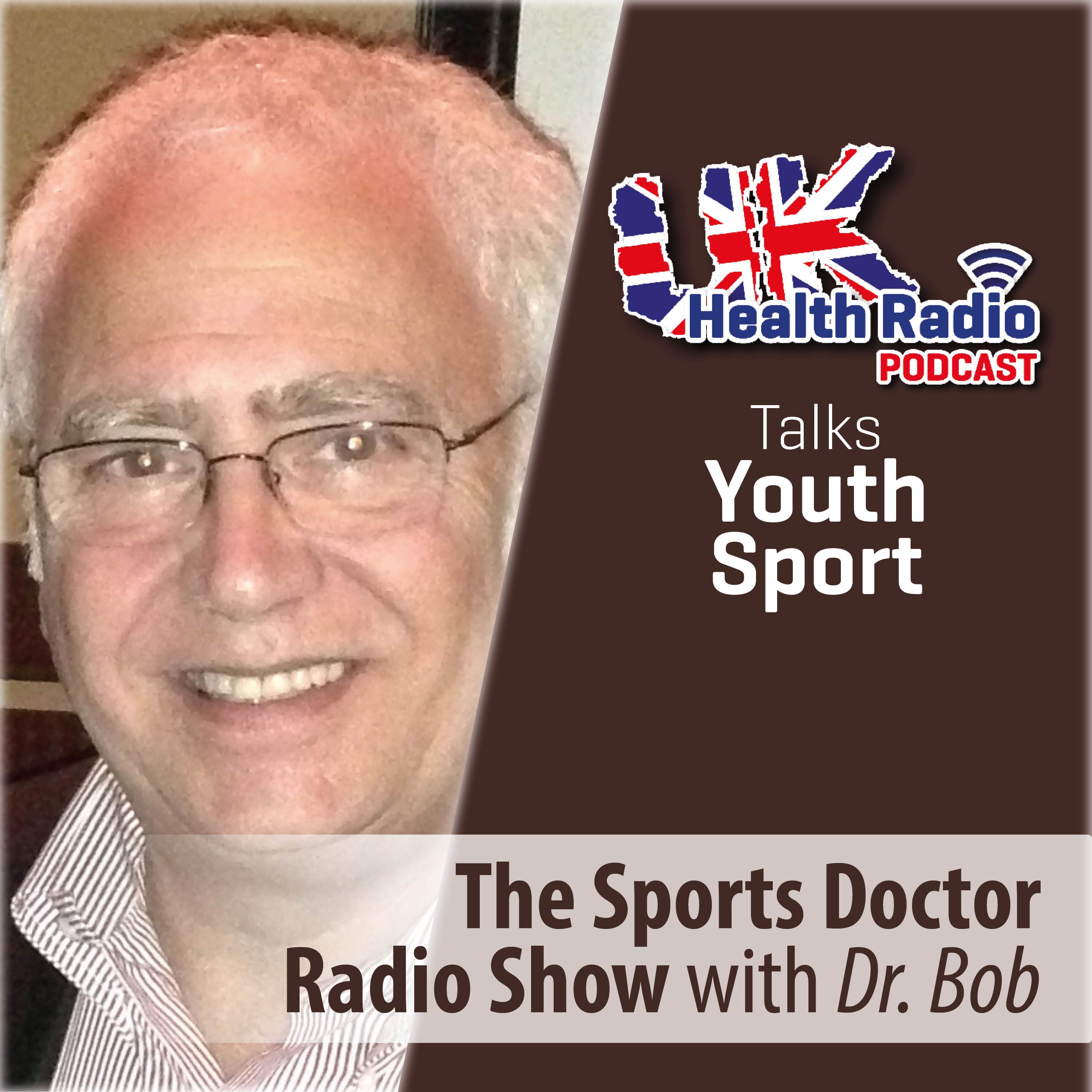 The Sports Doctor Radio Show with Dr Robert Weil - Episode 165